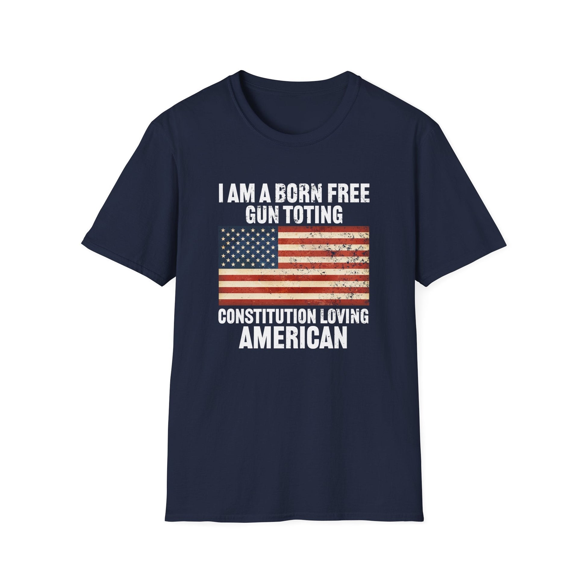 I am a born free, gun toting, Constitution loving American Unisex T-Shirt - PatriotDepot.com