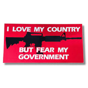 I Love My Country But Fear My Government Bumper Sticker - PatriotDepot.com