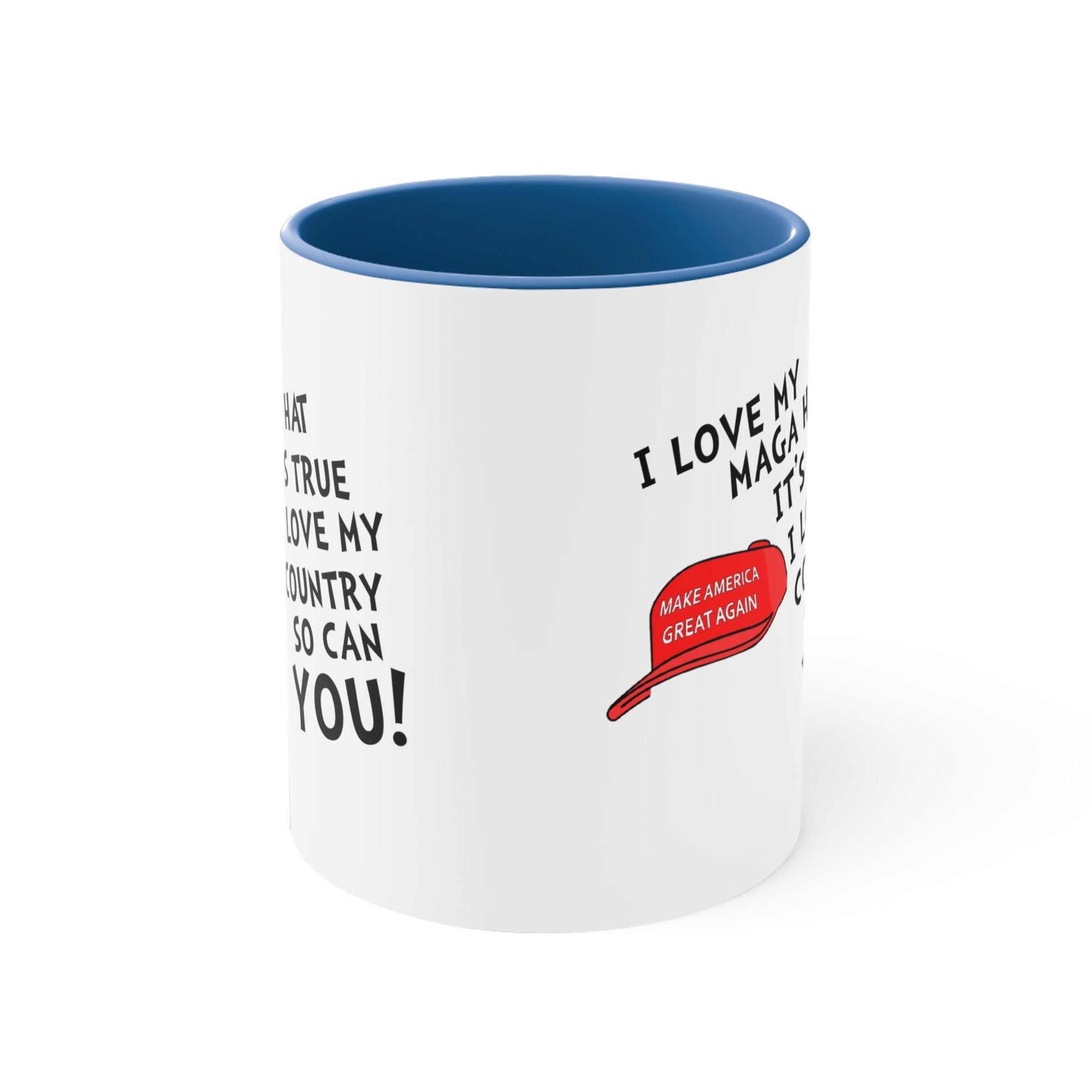 I Love My MAGA Hat It's True. I Love My Country So Can You! Accent Mug (4 Colors) - PatriotDepot.com