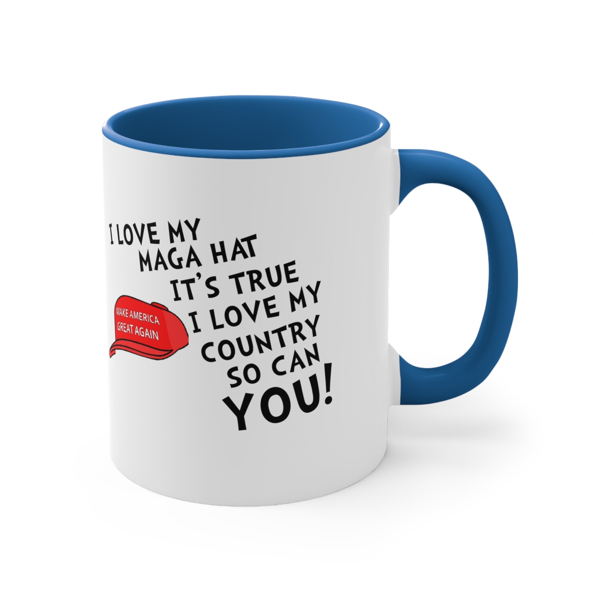 I Love My MAGA Hat It's True. I Love My Country So Can You! Accent Mug (4 Colors) - PatriotDepot.com
