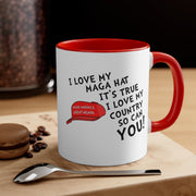 I Love My MAGA Hat It's True. I Love My Country So Can You! Accent Mug (4 Colors) - PatriotDepot.com