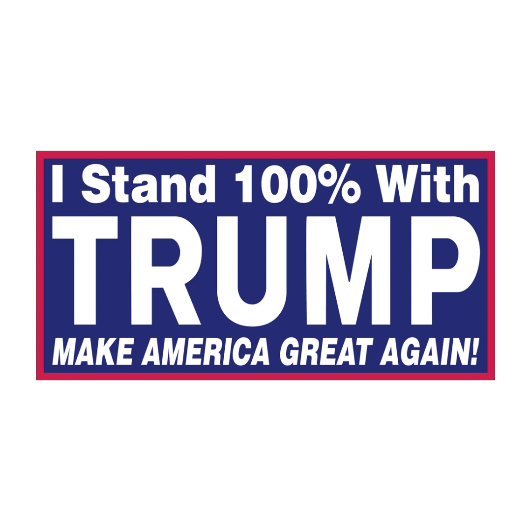 I Stand 100% With Trump Make America Great Again Bumper Sticker - PatriotDepot.com