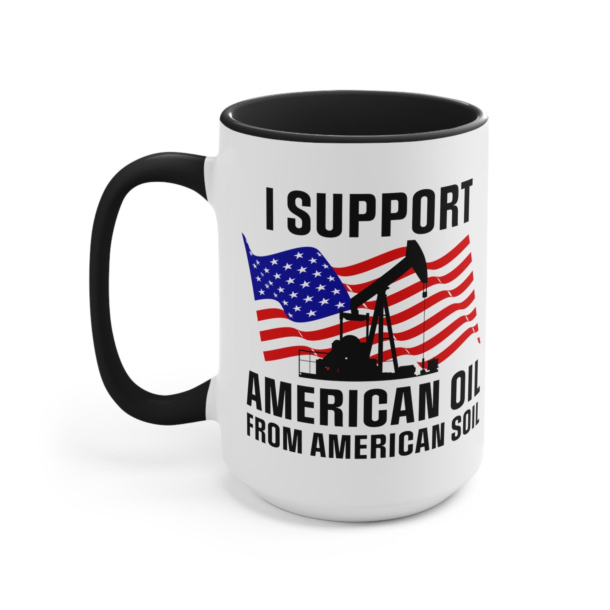 I Support American Oil Mug - PatriotDepot.com