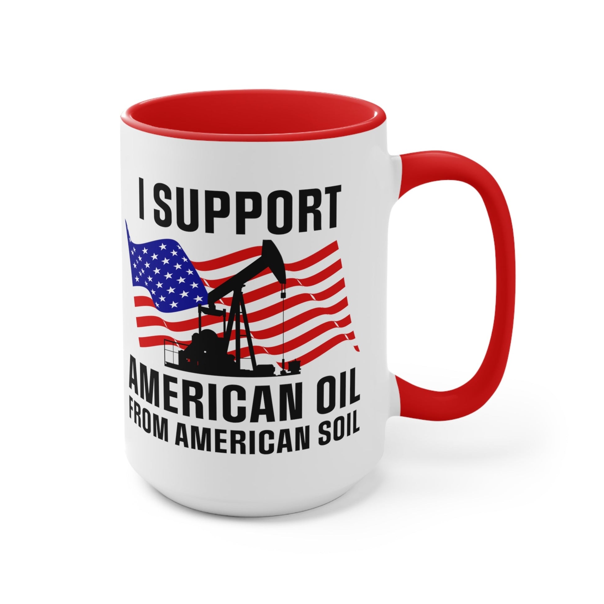 I Support American Oil Mug - PatriotDepot.com