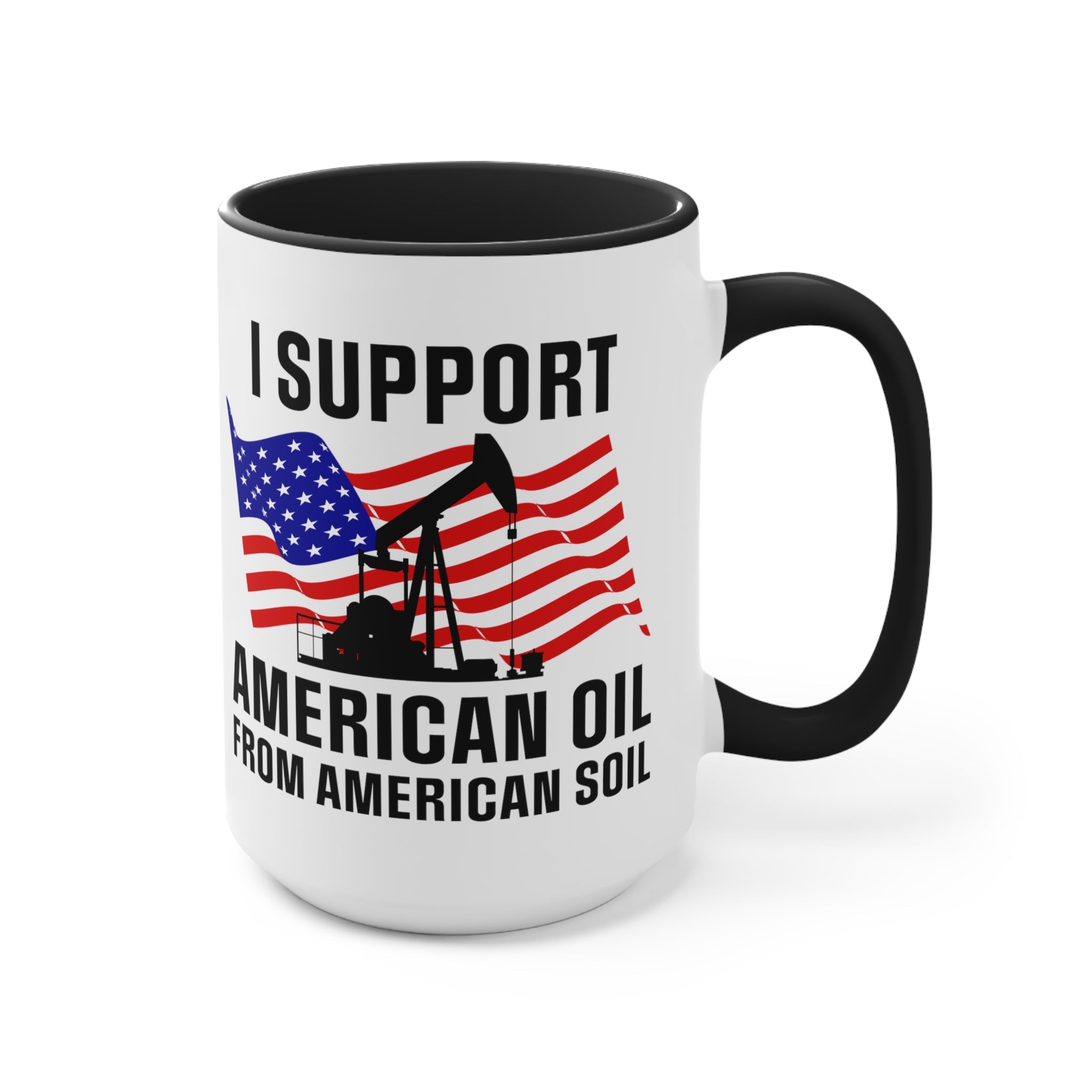 I Support American Oil Mug - PatriotDepot.com
