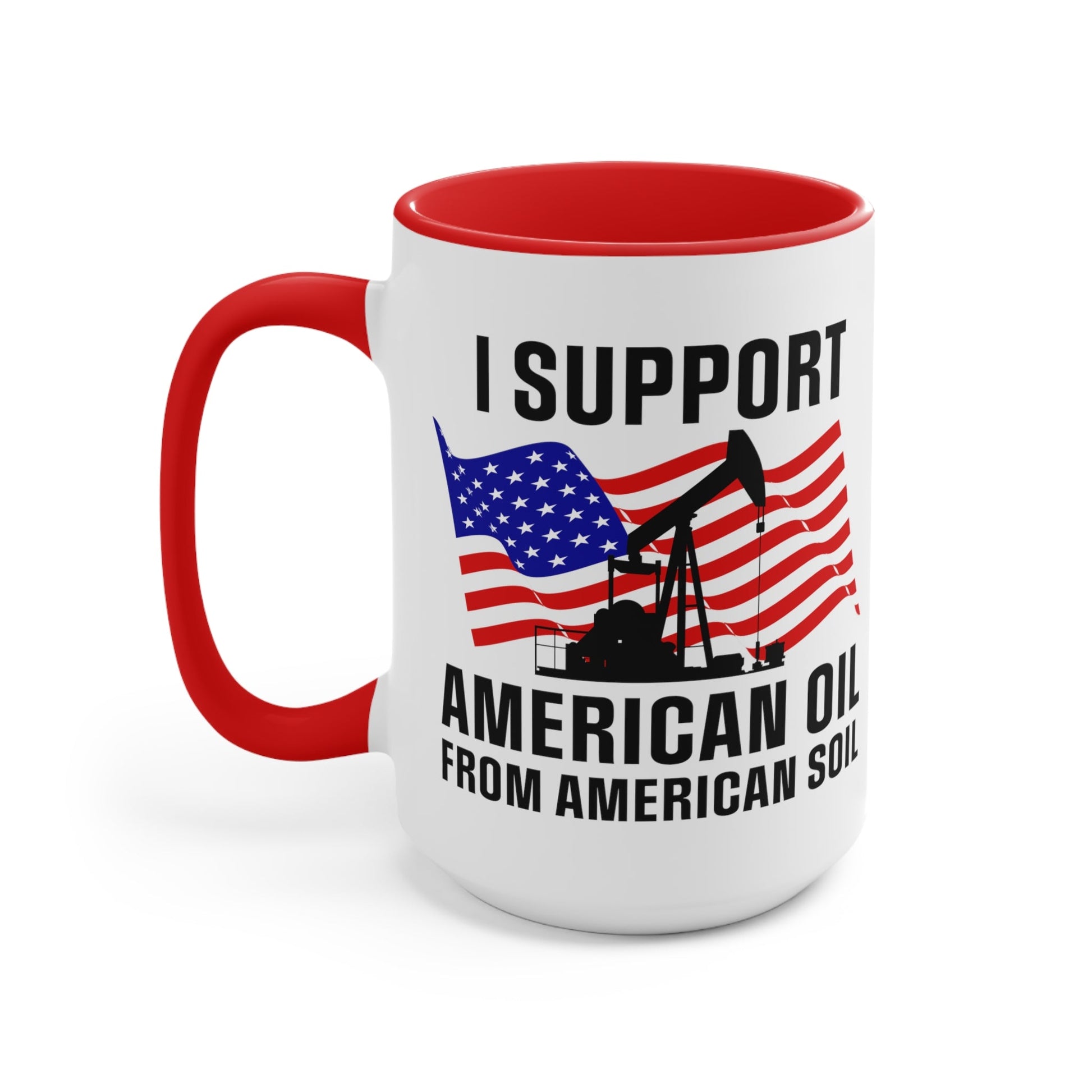 I Support American Oil Mug - PatriotDepot.com