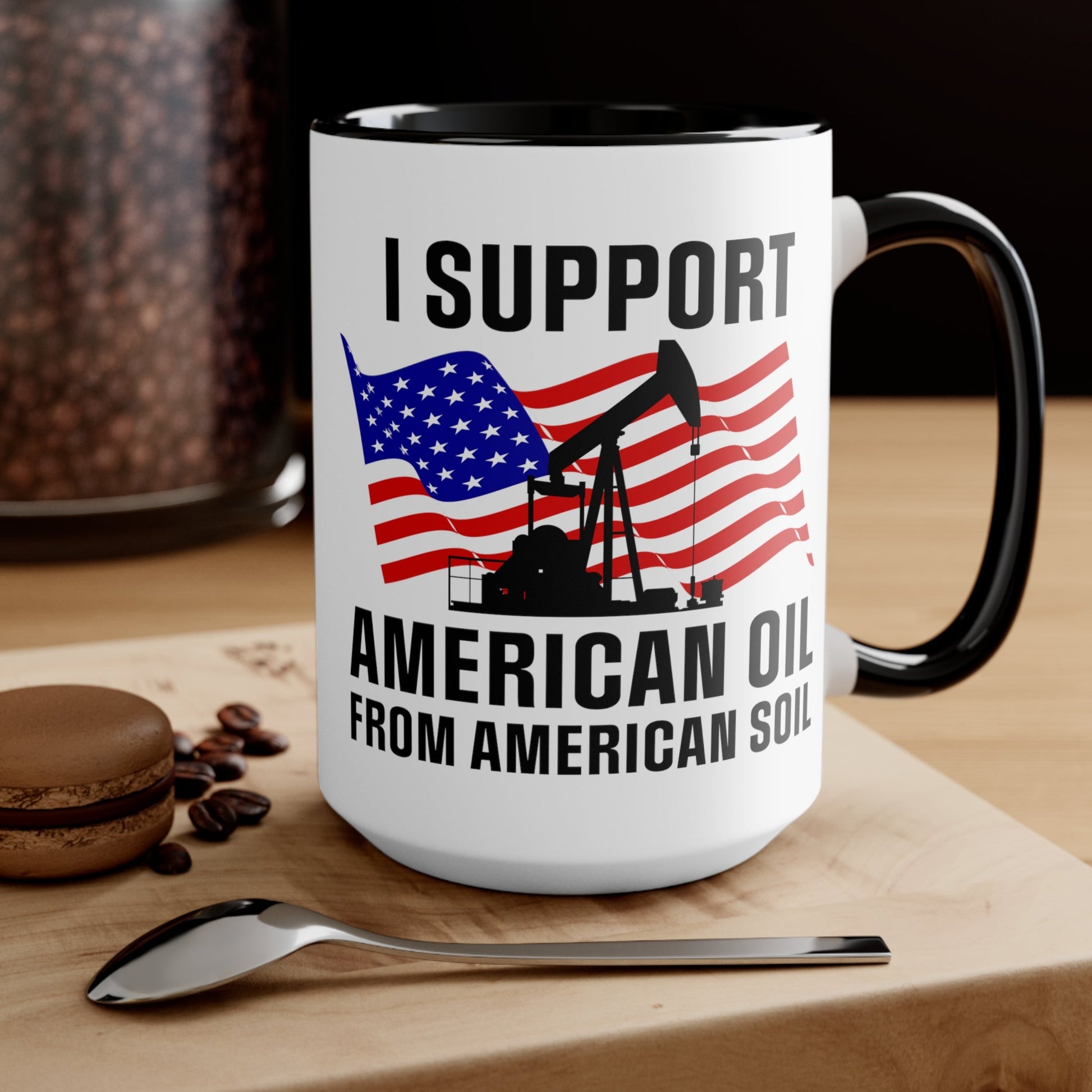 I Support American Oil Mug - PatriotDepot.com