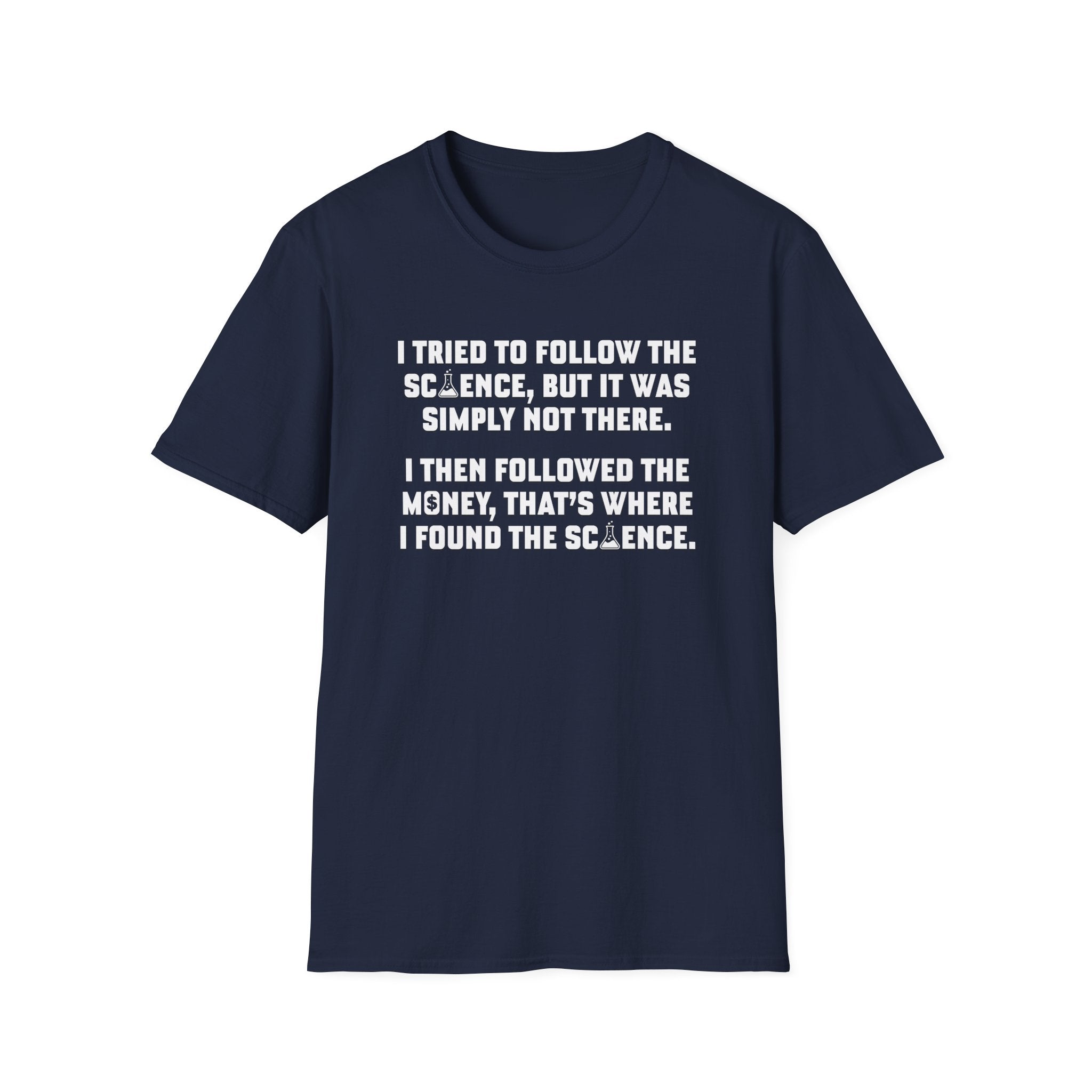 I Tried To Follow The Science Unisex T-Shirt - PatriotDepot.com