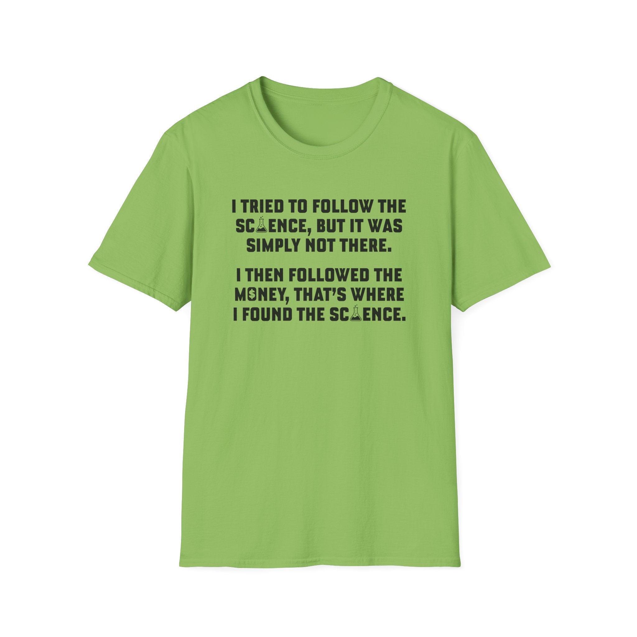 I Tried To Follow The Science Unisex T-Shirt - PatriotDepot.com