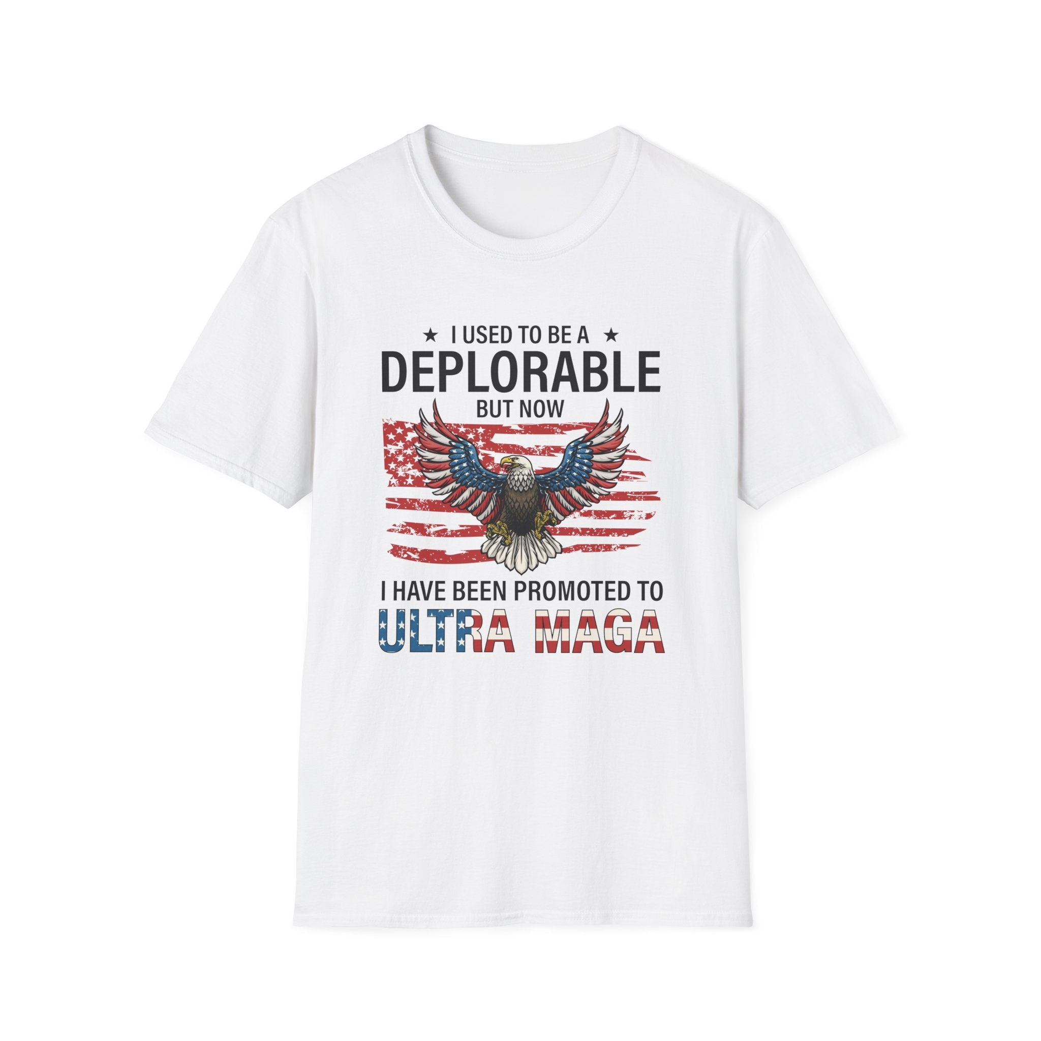 I used to be a Deplorable but now I've been promoted to ULTRA MAGA Unisex T-Shirt - PatriotDepot.com