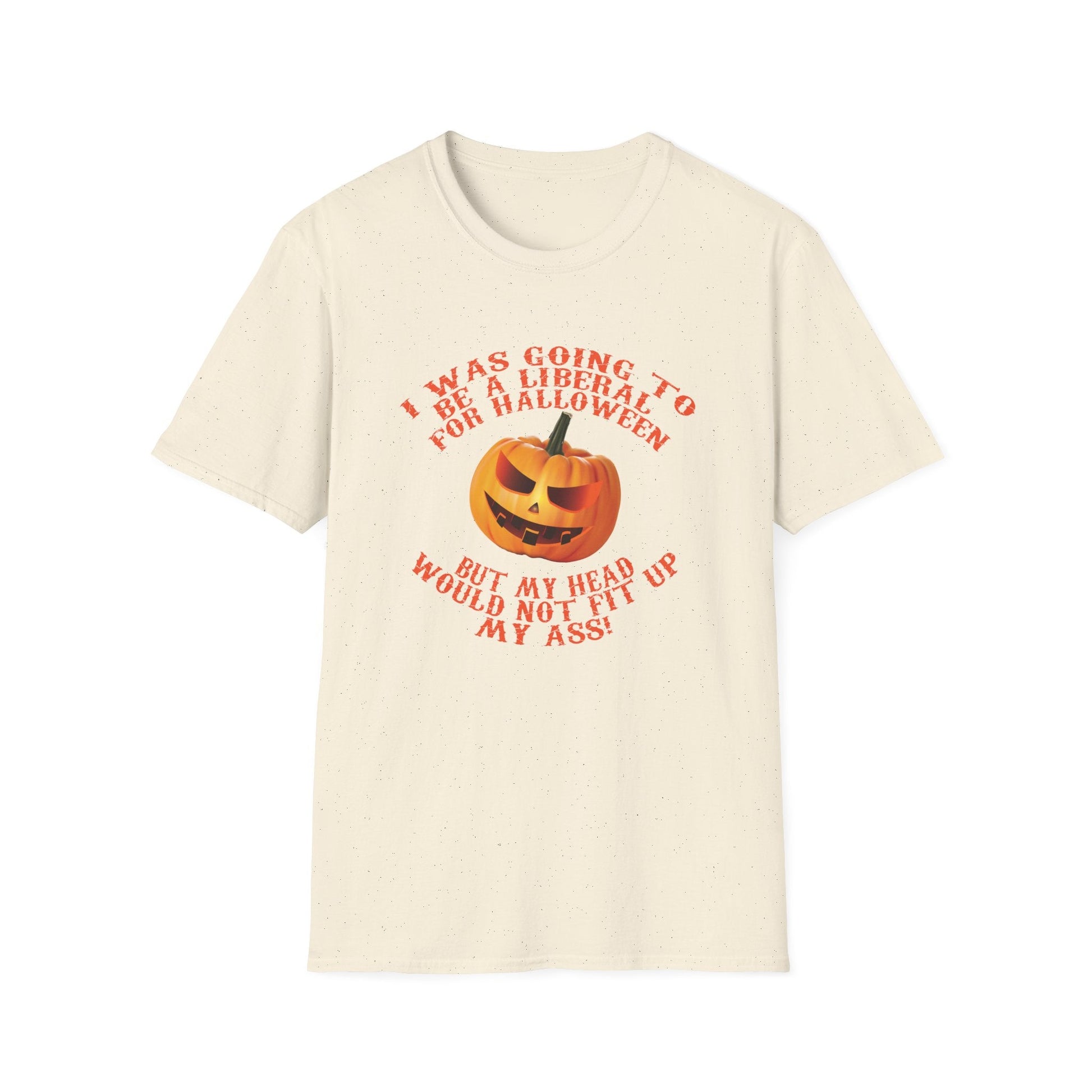 I Was Going to go as a Liberal for Halloween, but ... T-Shirt - PatriotDepot.com