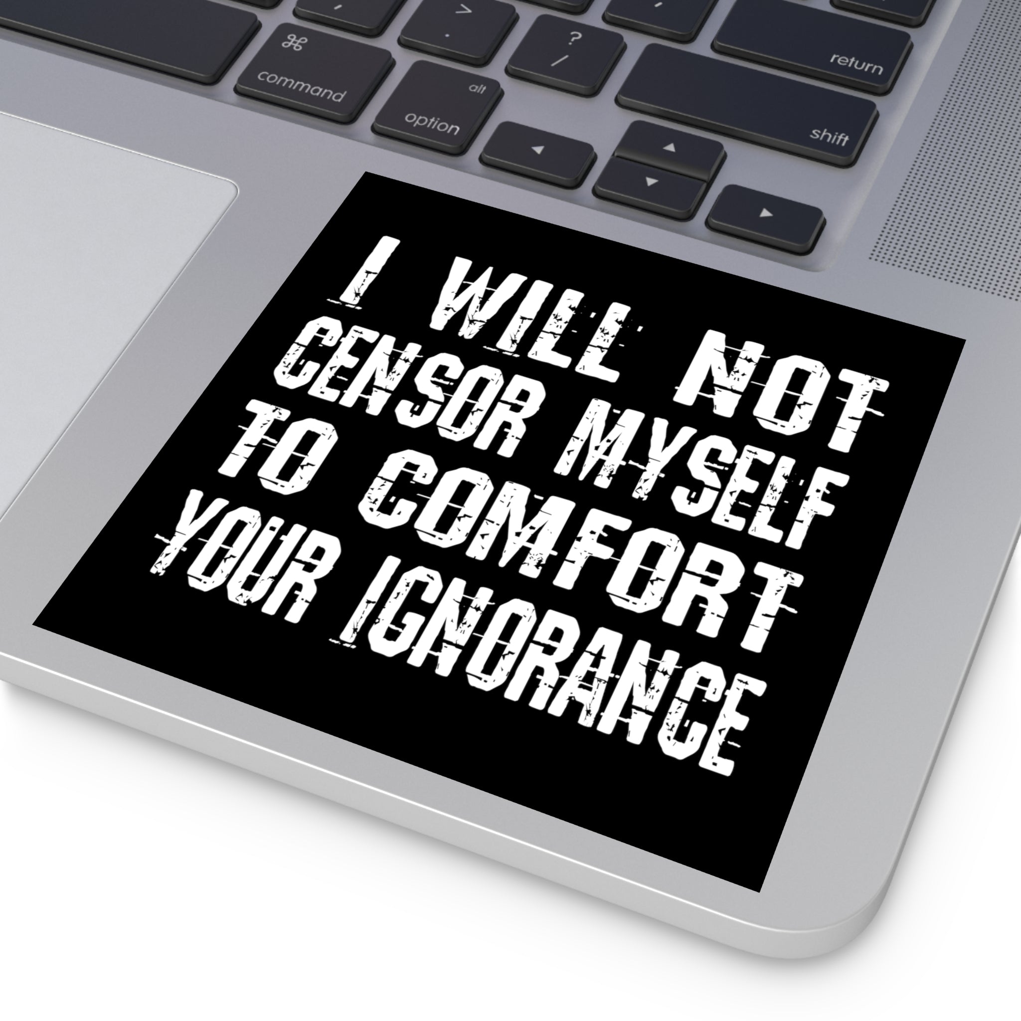 I Will Not Censor Myself Sticker (Indoor\Outdoor) - PatriotDepot.com