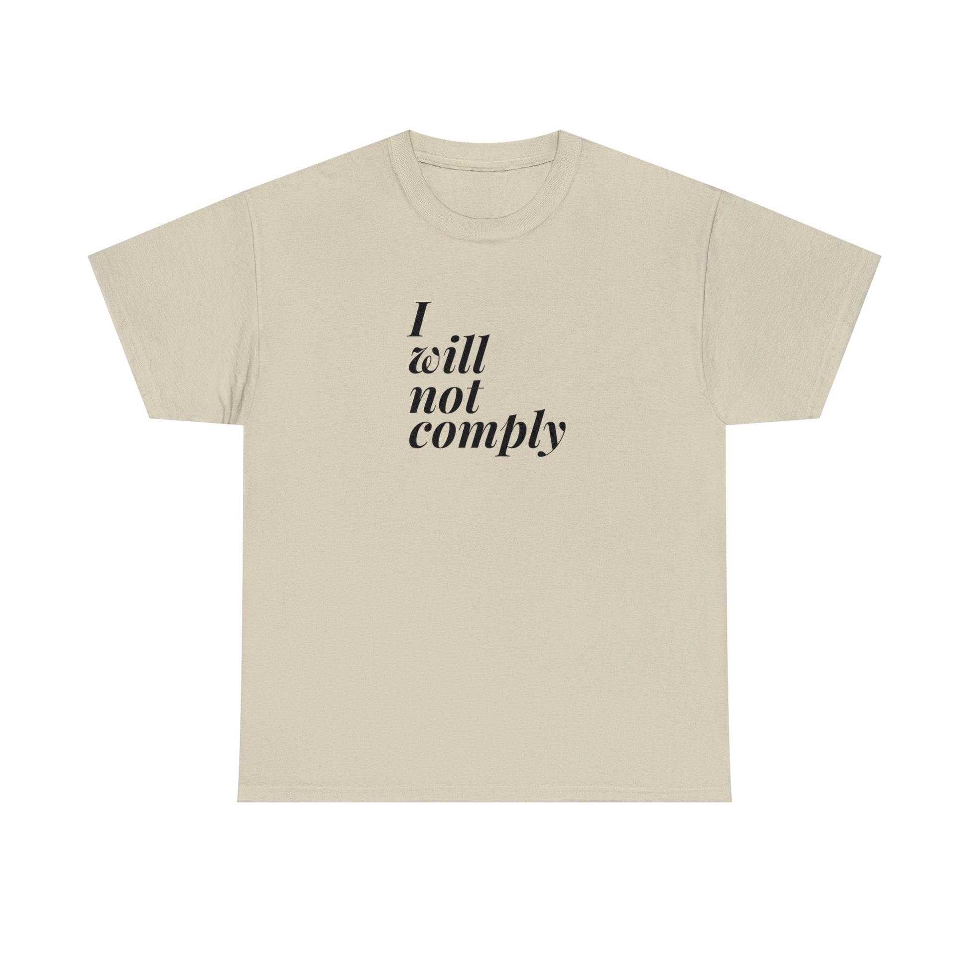I Will Not Comply Unisex T-Shirt - PatriotDepot.com