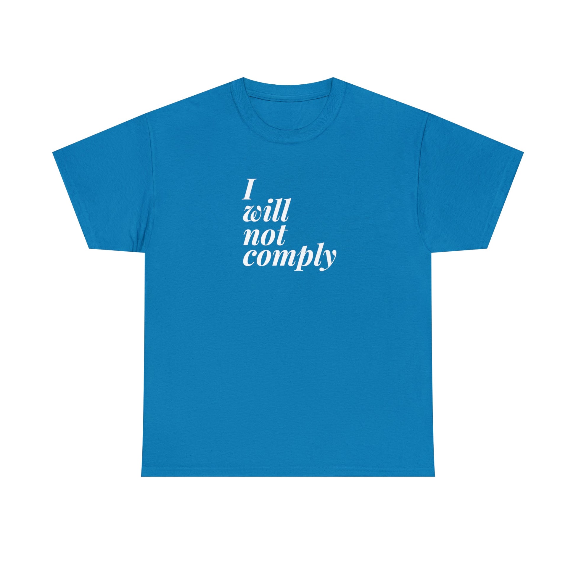 I Will Not Comply Unisex T-Shirt - PatriotDepot.com