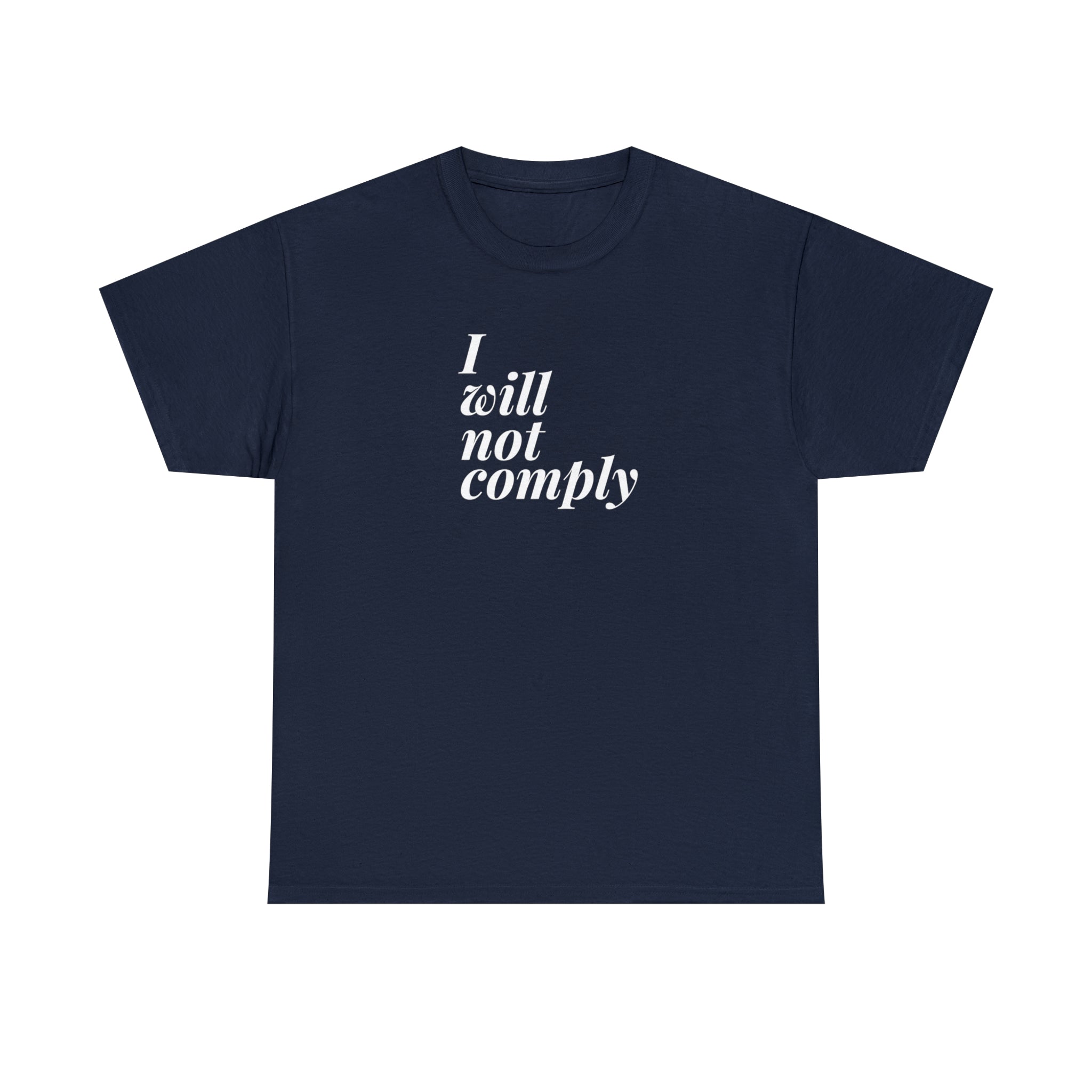 I Will Not Comply Unisex T-Shirt - PatriotDepot.com
