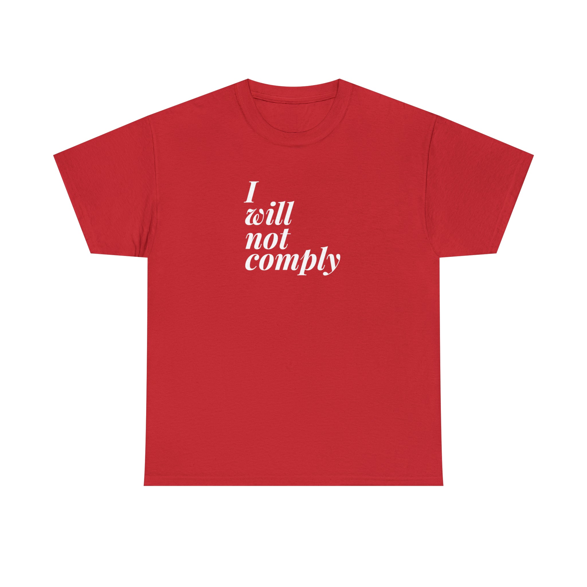 I Will Not Comply Unisex T-Shirt - PatriotDepot.com