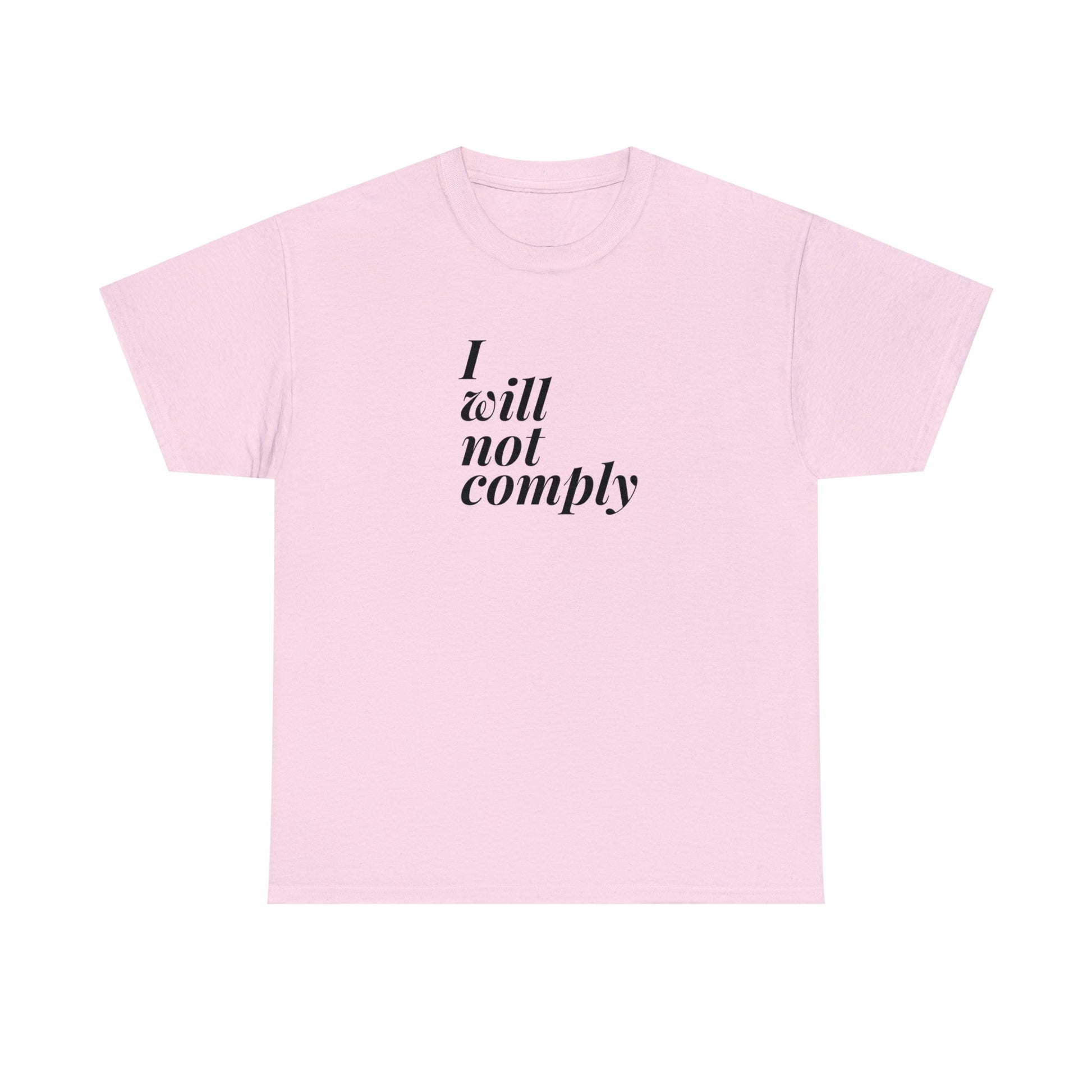 I Will Not Comply Unisex T-Shirt - PatriotDepot.com