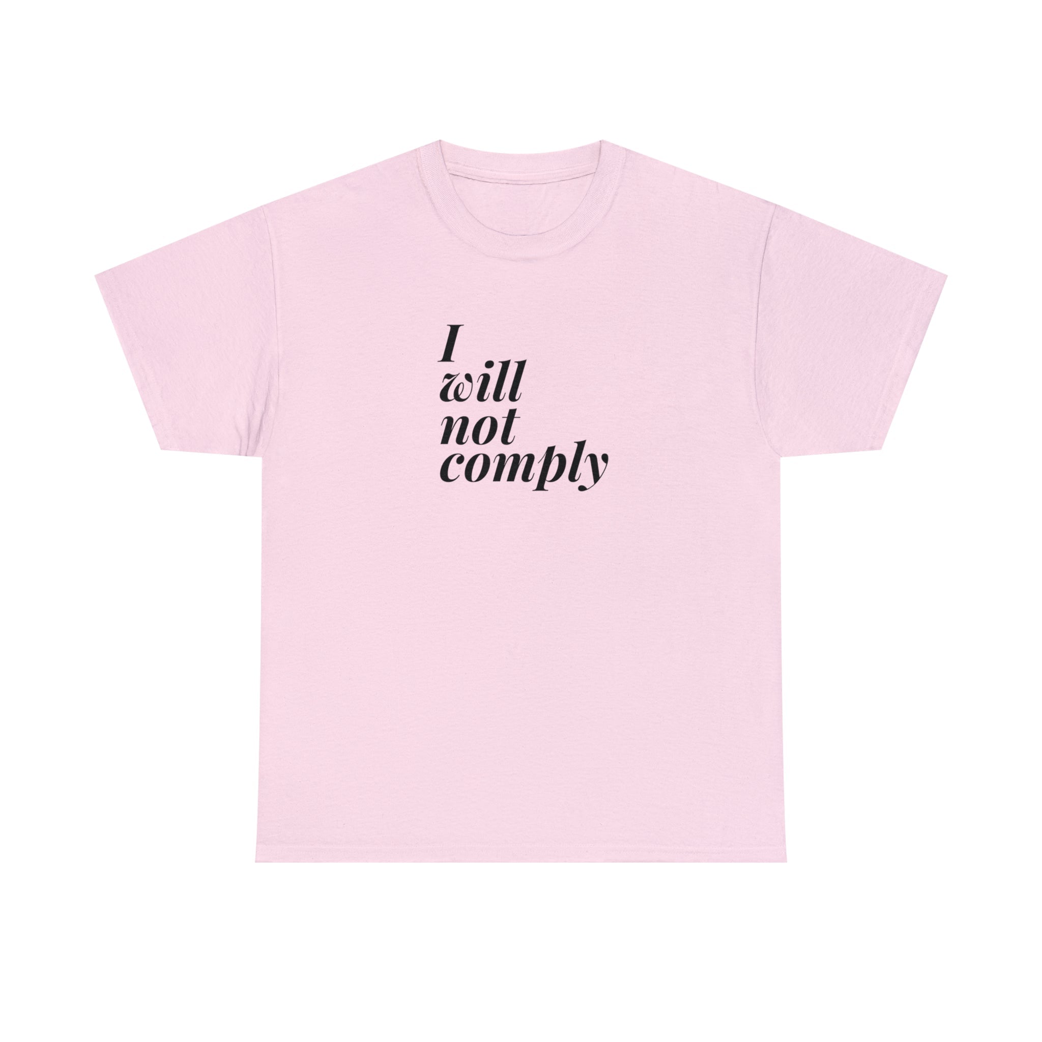 I Will Not Comply Unisex T-Shirt - PatriotDepot.com