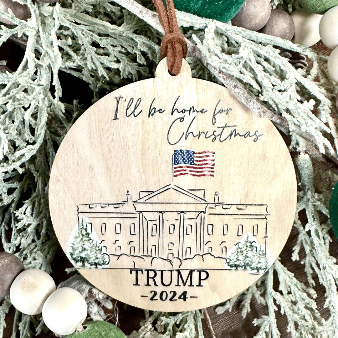 I’ll Be Home for Christmas Trump 2024 Wooden Ornament - PatriotDepot.com