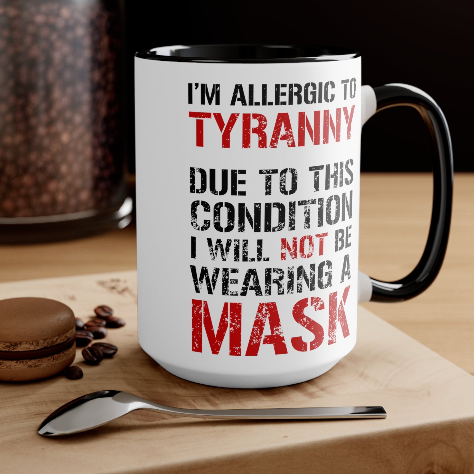 I'm Allergic To Tyranny Mug (2 sizes, 2 colors) - PatriotDepot.com