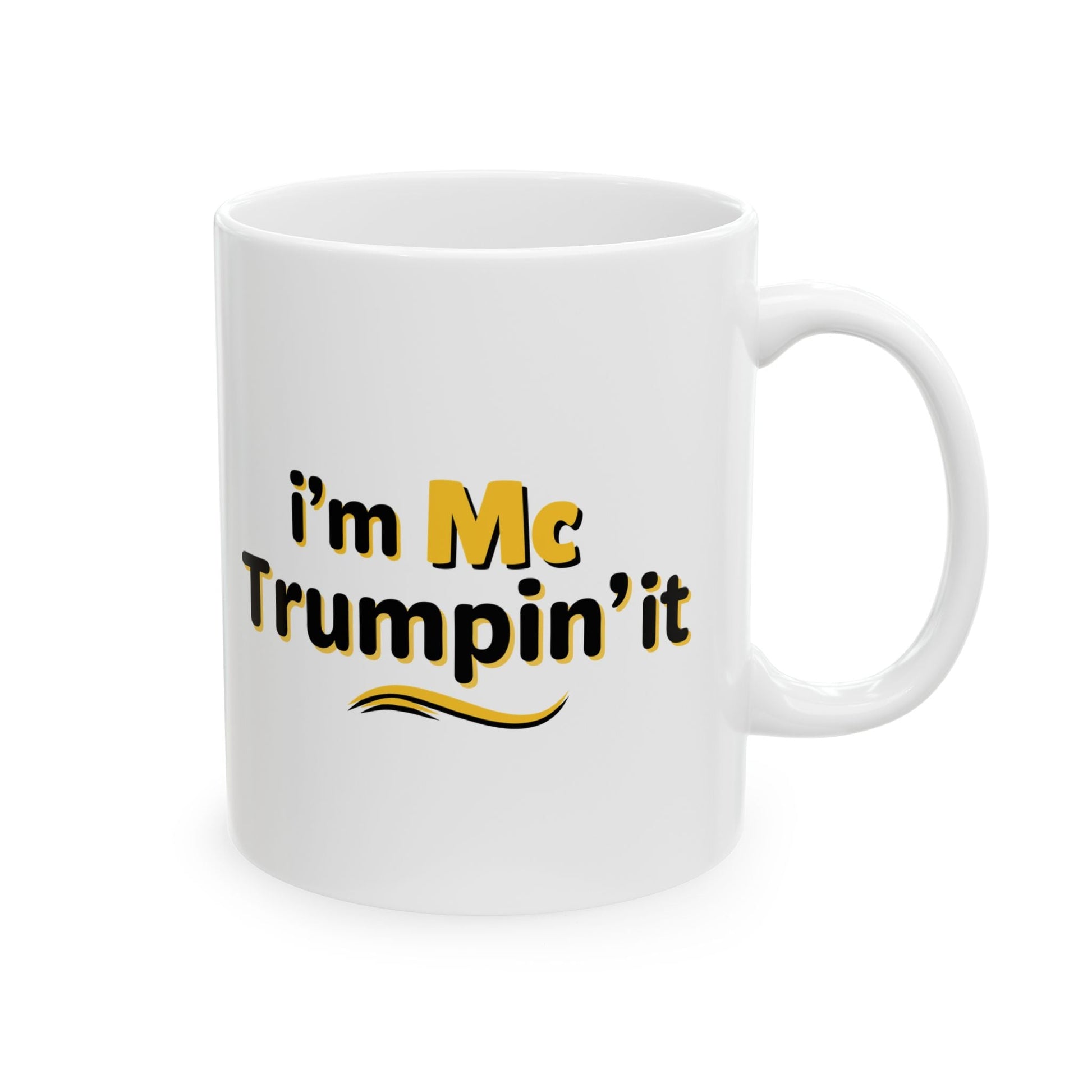 I'm McTrumpin' It Coffee Mug (2 Sizes) - PatriotDepot.com