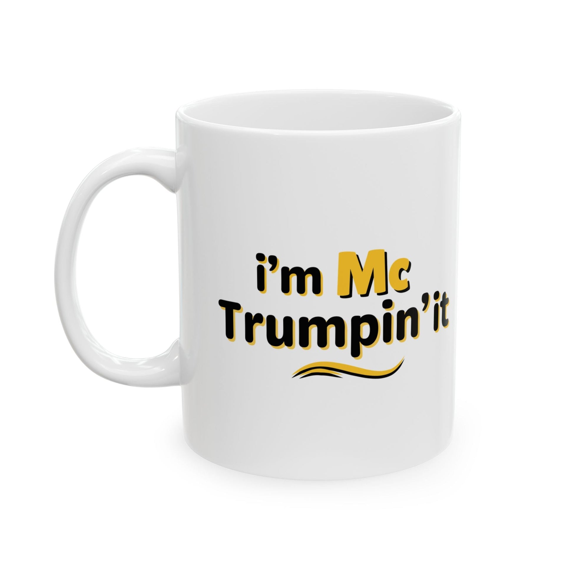I'm McTrumpin' It Coffee Mug (2 Sizes) - PatriotDepot.com