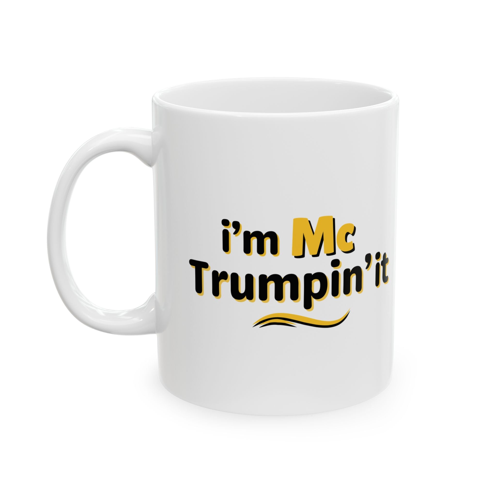 I'm McTrumpin' It Coffee Mug (2 Sizes) - PatriotDepot.com