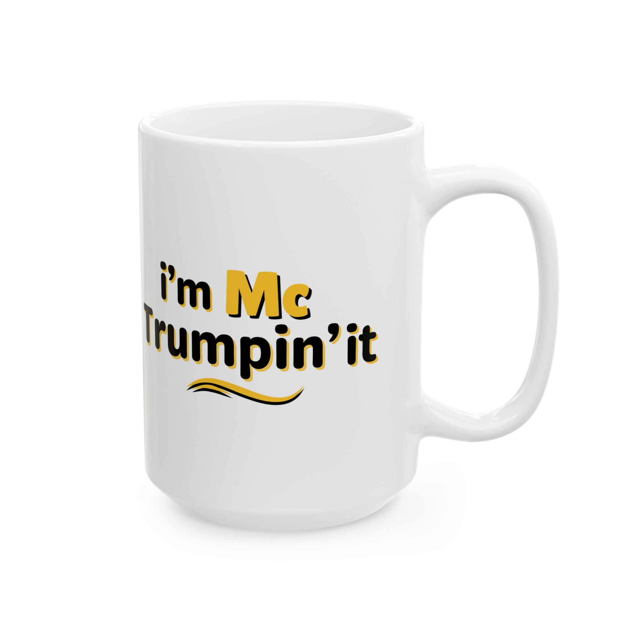 I'm McTrumpin' It Coffee Mug (2 Sizes) - PatriotDepot.com