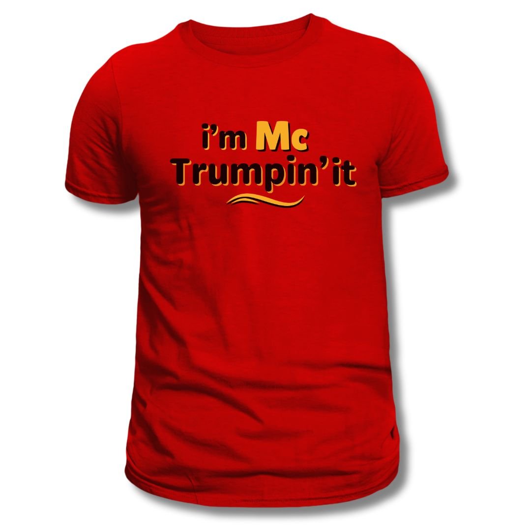 I'm McTrumpin' It T-Shirt - PatriotDepot.com