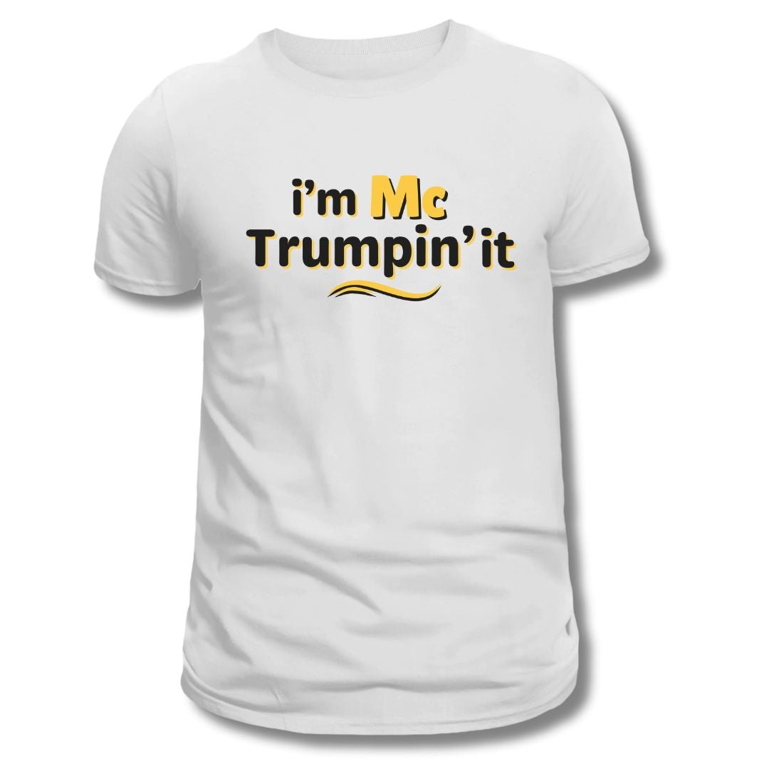 I'm McTrumpin' It T-Shirt - PatriotDepot.com