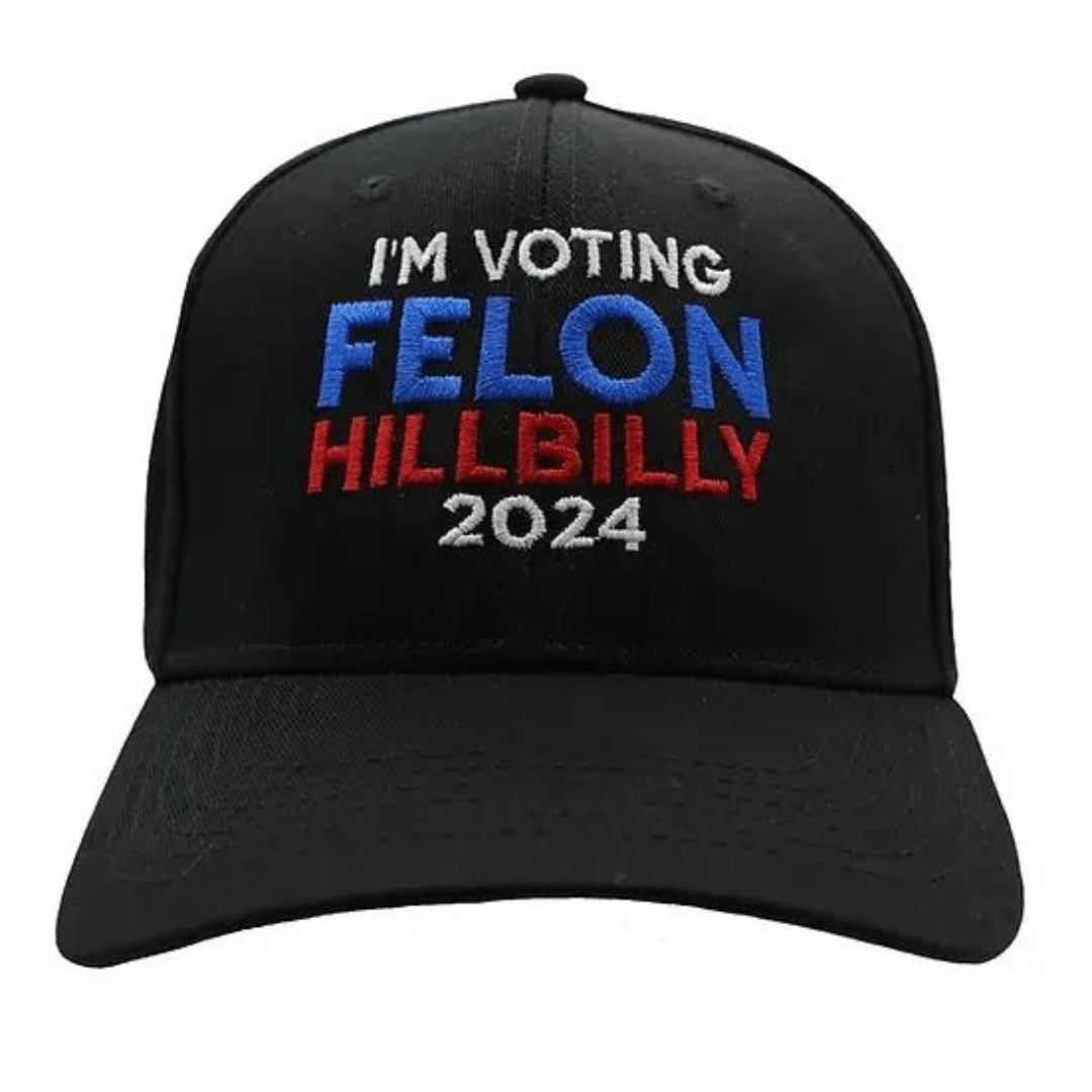I'm Voting Felon - Hillbilly 2024 Custom Embroidered Hat (Black) - PatriotDepot.com
