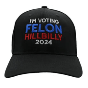 I'm Voting Felon - Hillbilly 2024 Custom Embroidered Hat (Black) - PatriotDepot.com