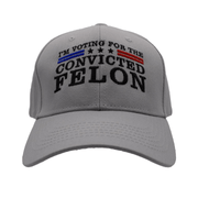 I'm Voting For The Convicted Felon Custom Embroidered Hat (Gray) - PatriotDepot.com