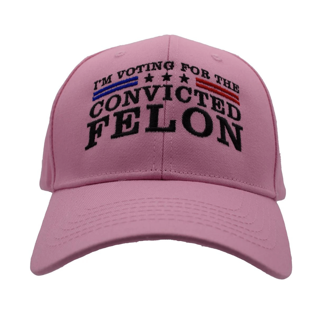 I'm Voting For The Convicted Felon Custom Embroidered Hat (Pink) - PatriotDepot.com