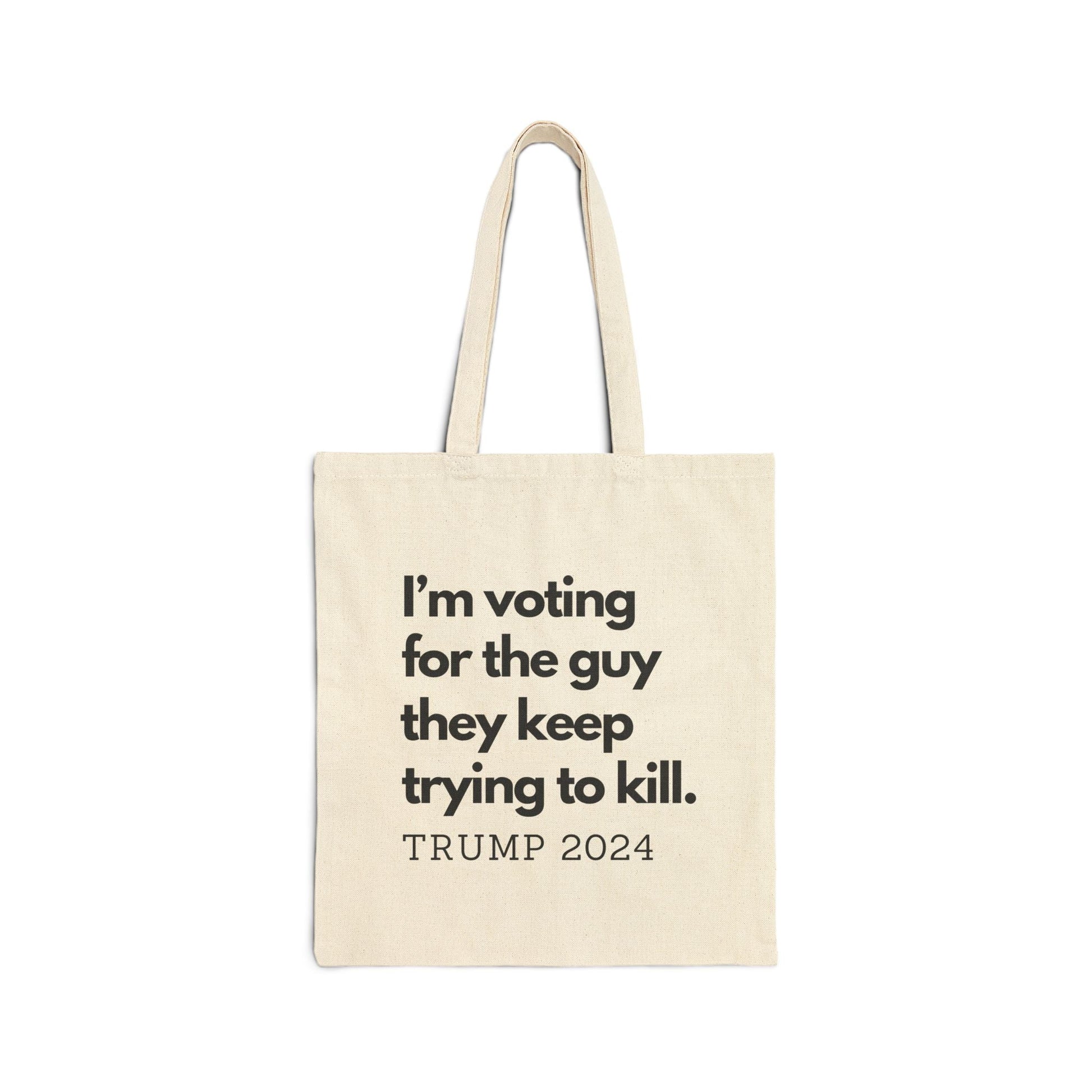 I'm voting for the guy they keep trying to kill. Trump 2024 Large Tote Bag (2 Colors) - PatriotDepot.com
