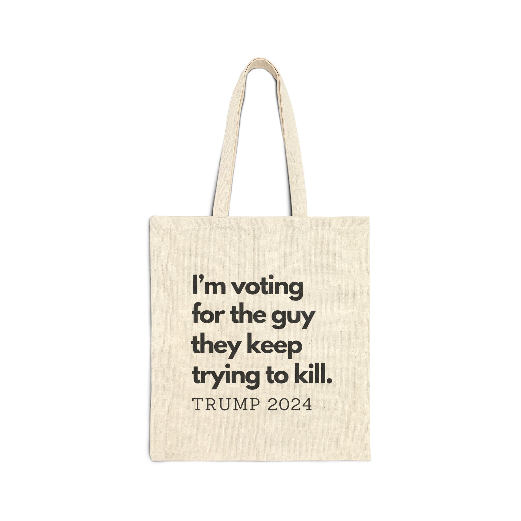 I'm voting for the guy they keep trying to kill. Trump 2024 Large Tote Bag (2 Colors) - PatriotDepot.com