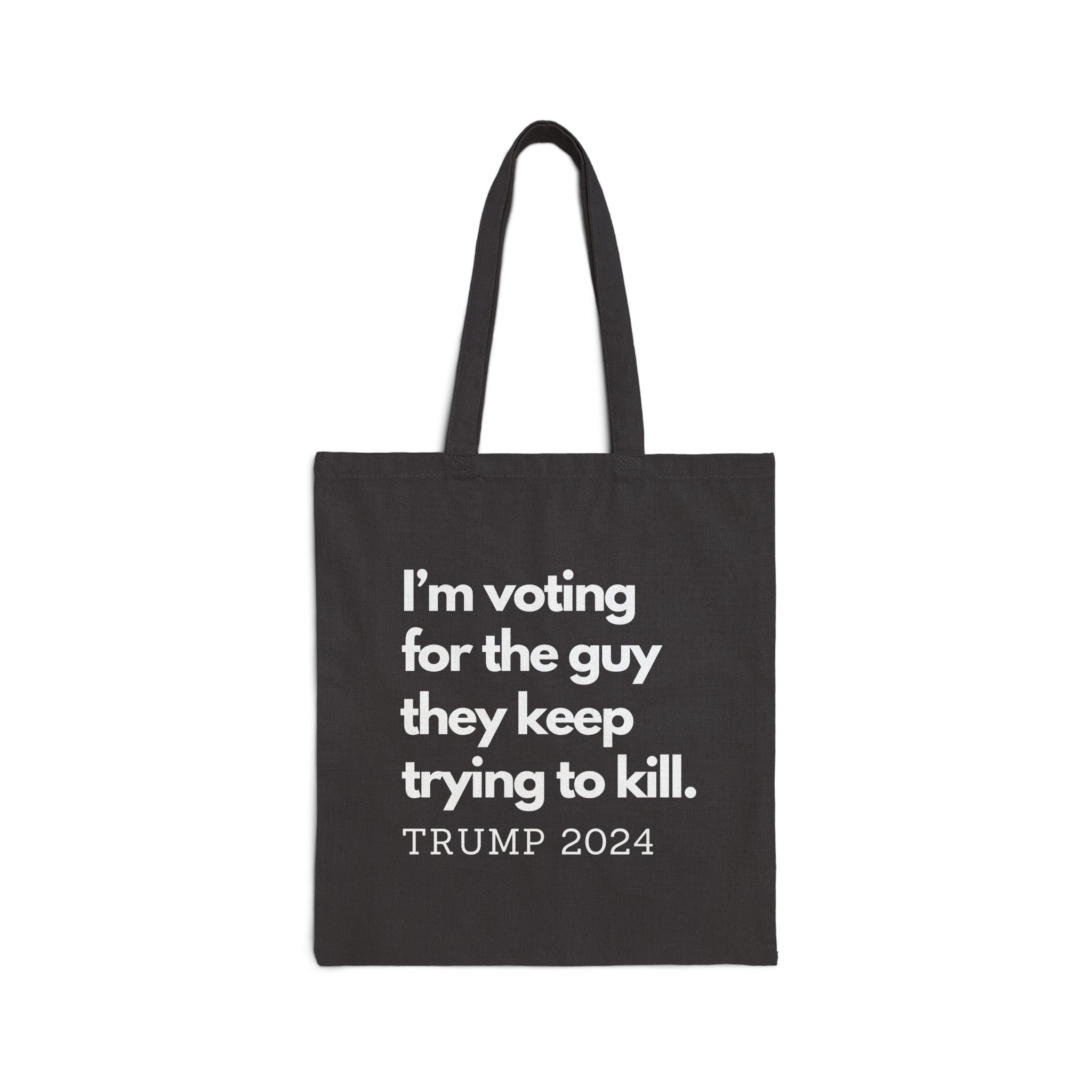 I'm voting for the guy they keep trying to kill. Trump 2024 Large Tote Bag (2 Colors) - PatriotDepot.com