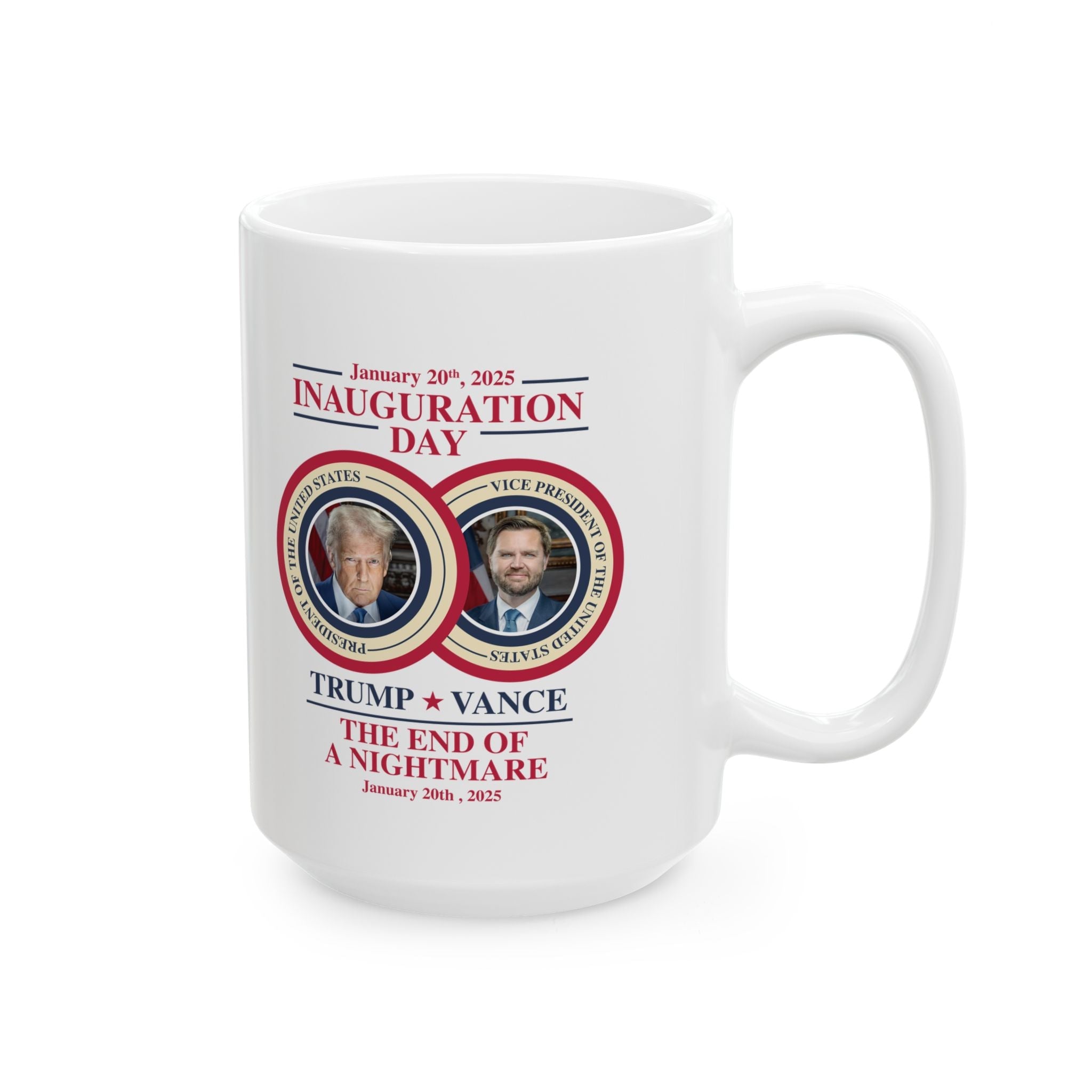 Inauguration Day January 20, 2025, Trump - Vance Mug, (11oz, 15oz) - PatriotDepot.com