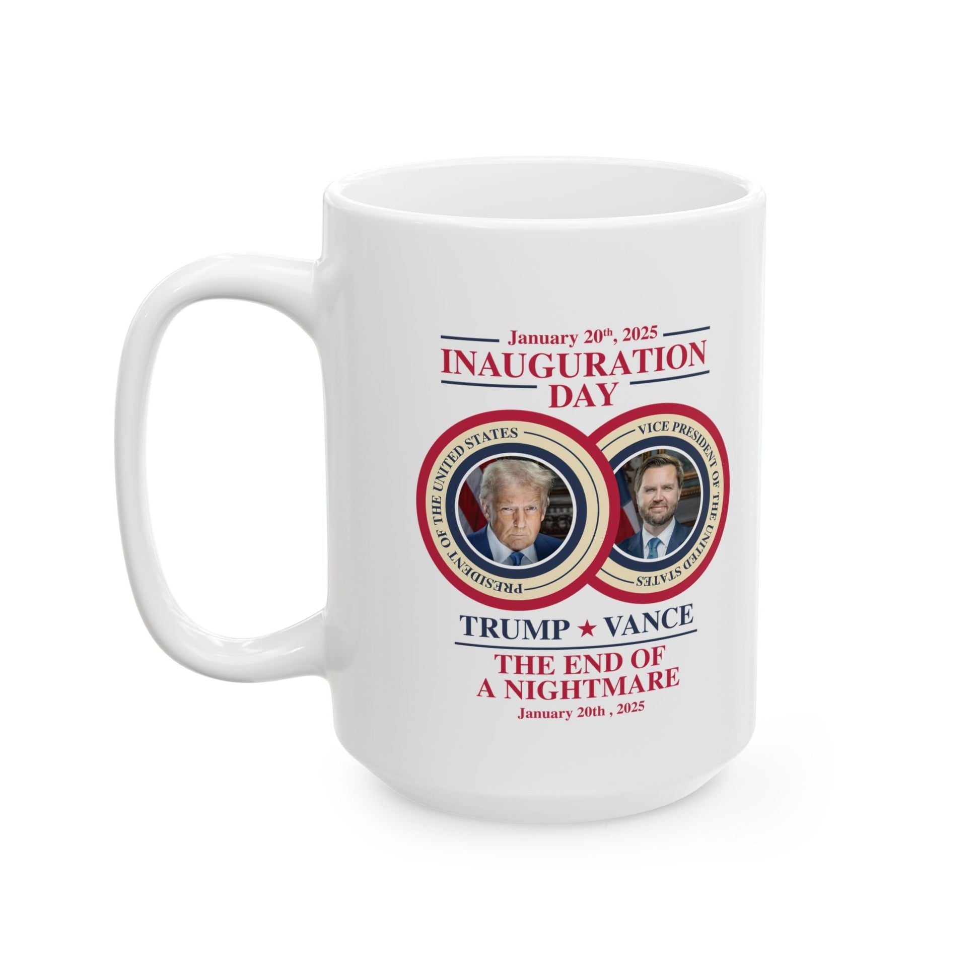 Inauguration Day January 20, 2025, Trump - Vance Mug, (11oz, 15oz) - PatriotDepot.com