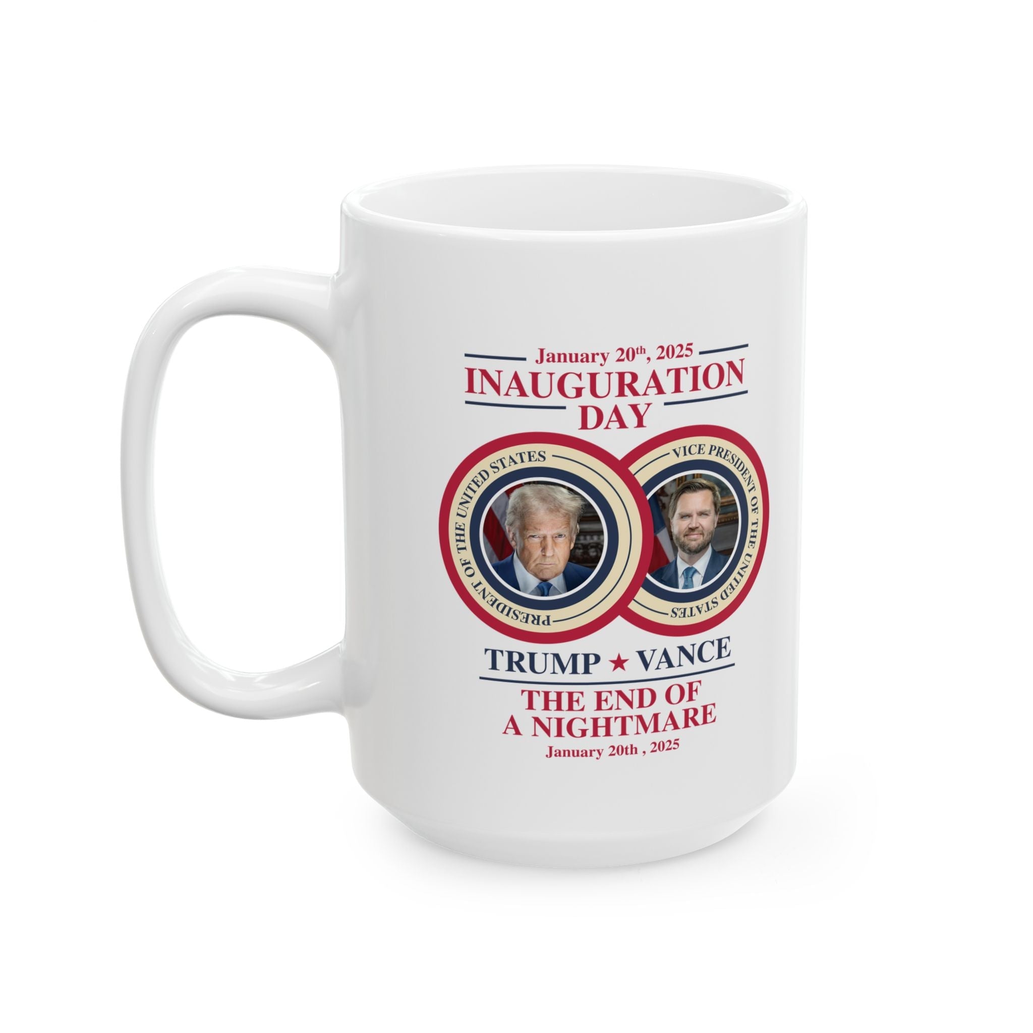 Inauguration Day January 20, 2025, Trump - Vance Mug, (11oz, 15oz) - PatriotDepot.com