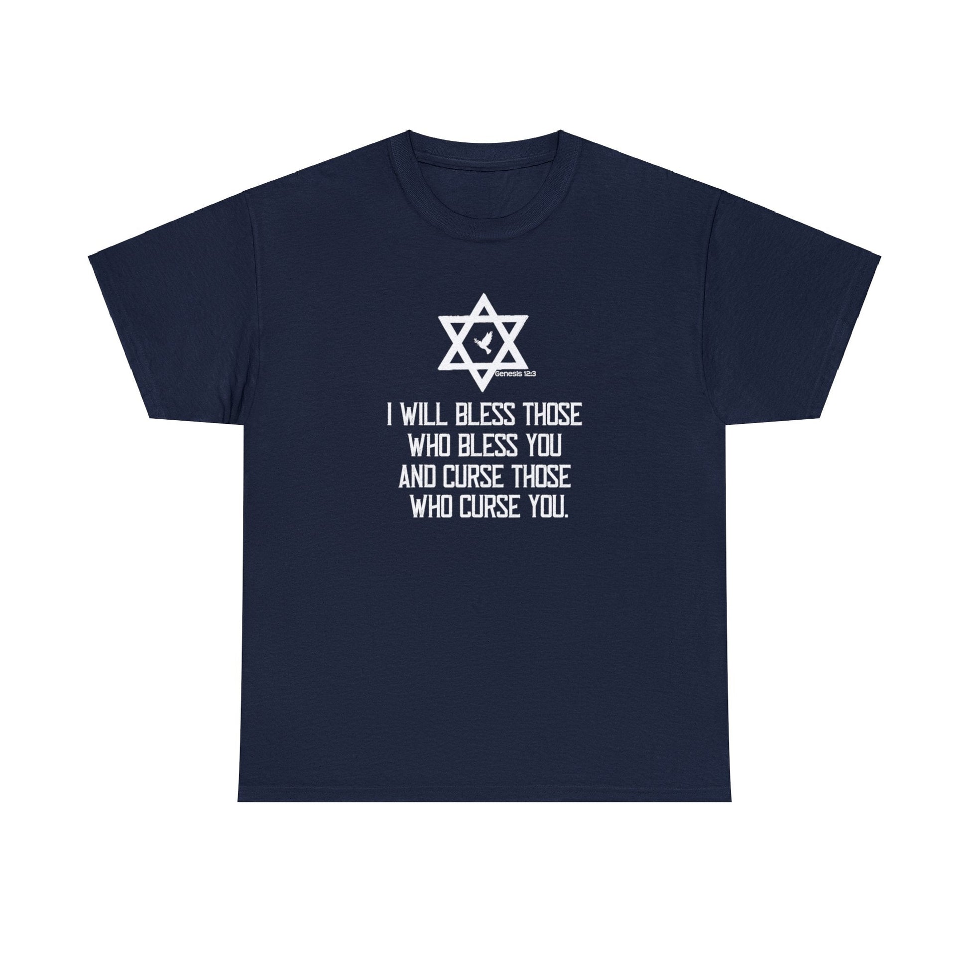 Israel (Genesis 12:3) I Will Bless Those Who Bless You And Curse Those Who Curse You T-Shirt - PatriotDepot.com