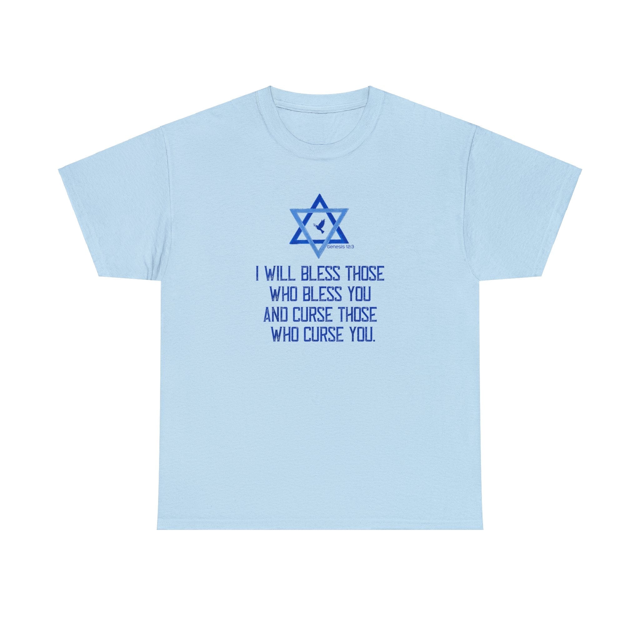 Israel (Genesis 12:3) I Will Bless Those Who Bless You And Curse Those Who Curse You T-Shirt - PatriotDepot.com