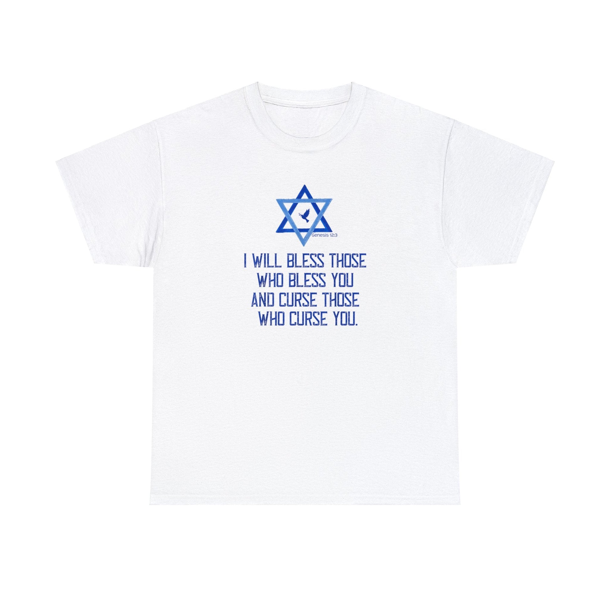 Israel (Genesis 12:3) I Will Bless Those Who Bless You And Curse Those Who Curse You T-Shirt - PatriotDepot.com