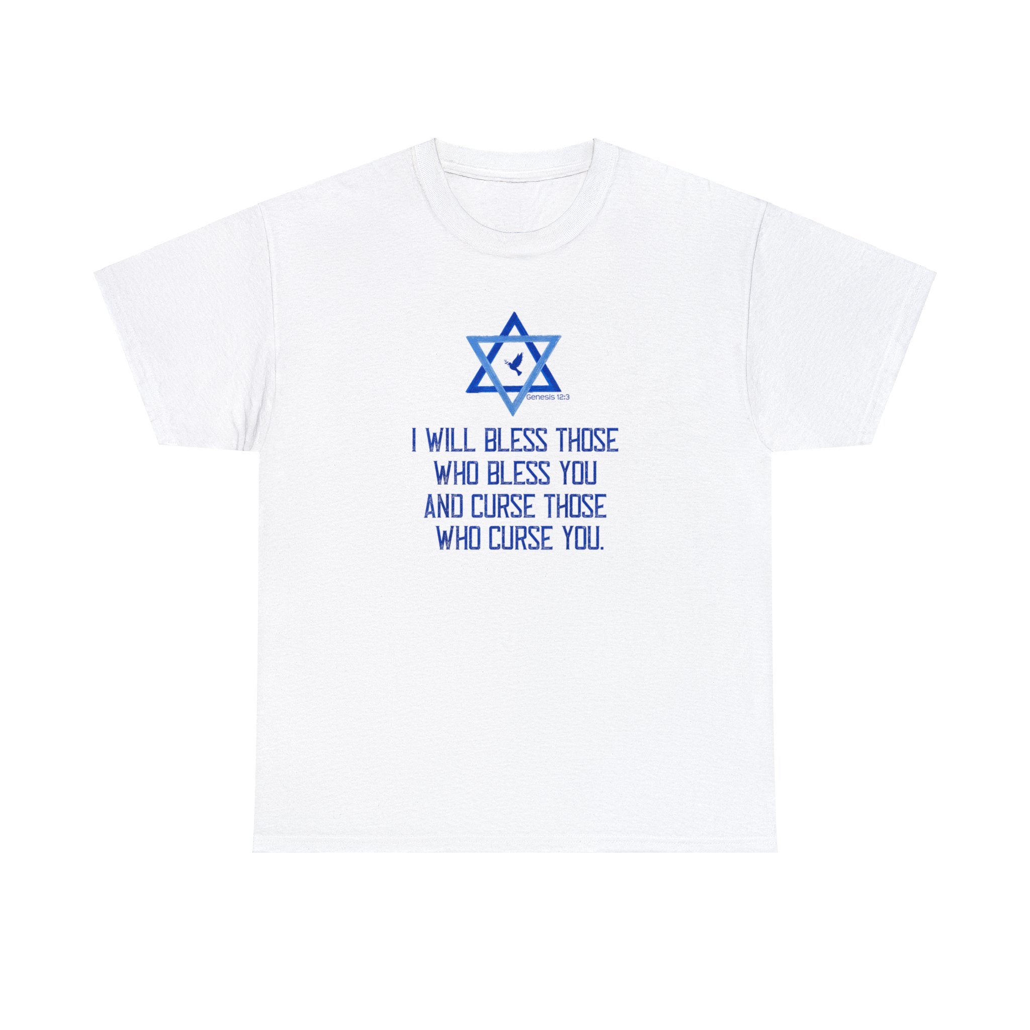 Israel (Genesis 12:3) I Will Bless Those Who Bless You And Curse Those Who Curse You T-Shirt - PatriotDepot.com