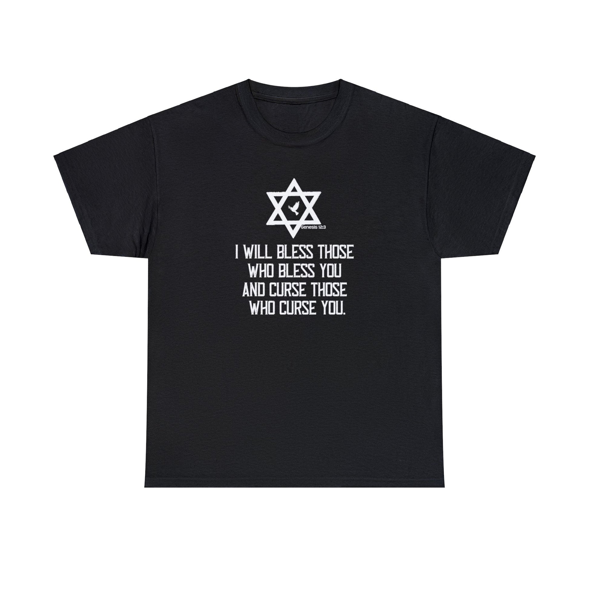 Israel (Genesis 12:3) I Will Bless Those Who Bless You And Curse Those Who Curse You T-Shirt - PatriotDepot.com