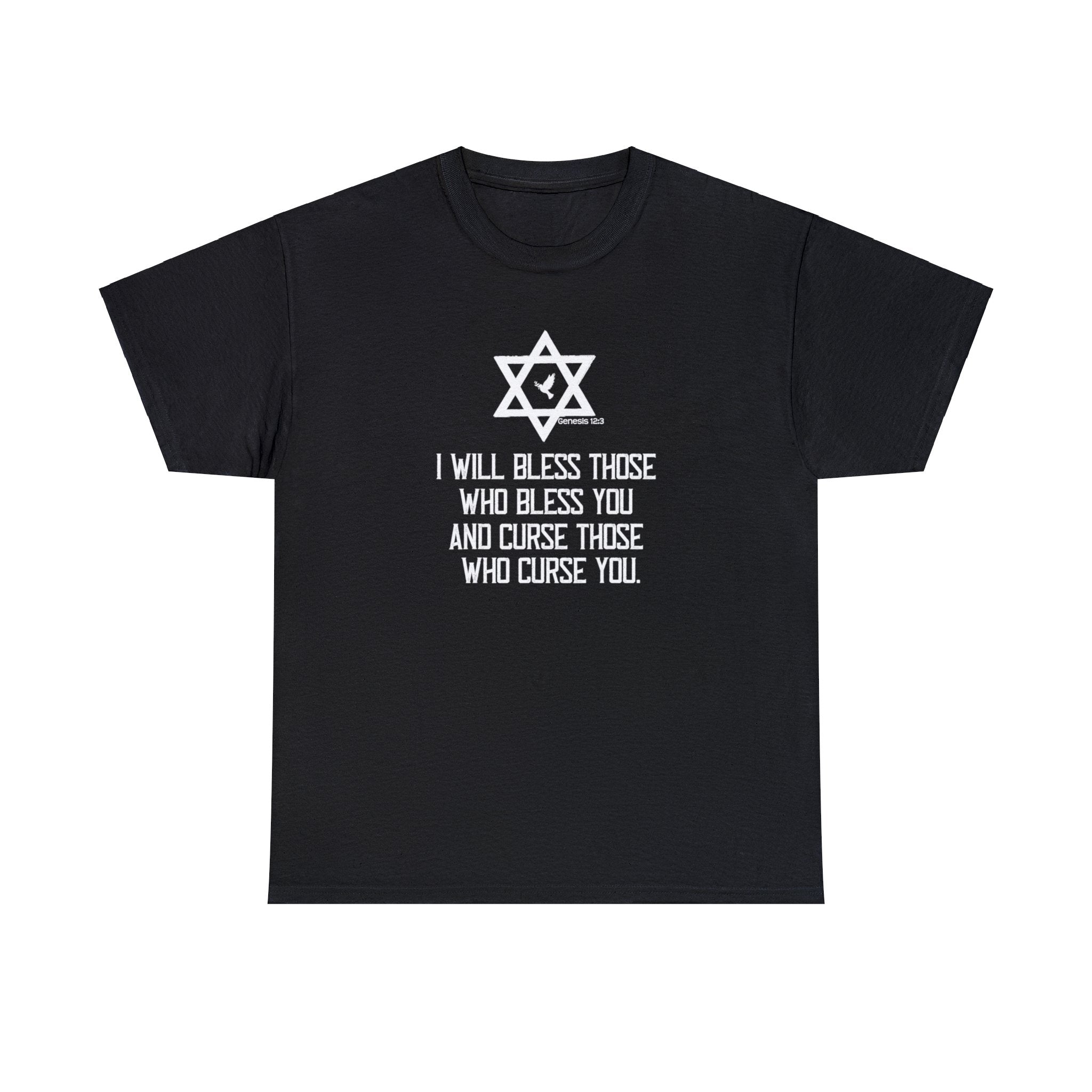 Israel (Genesis 12:3) I Will Bless Those Who Bless You And Curse Those Who Curse You T-Shirt - PatriotDepot.com