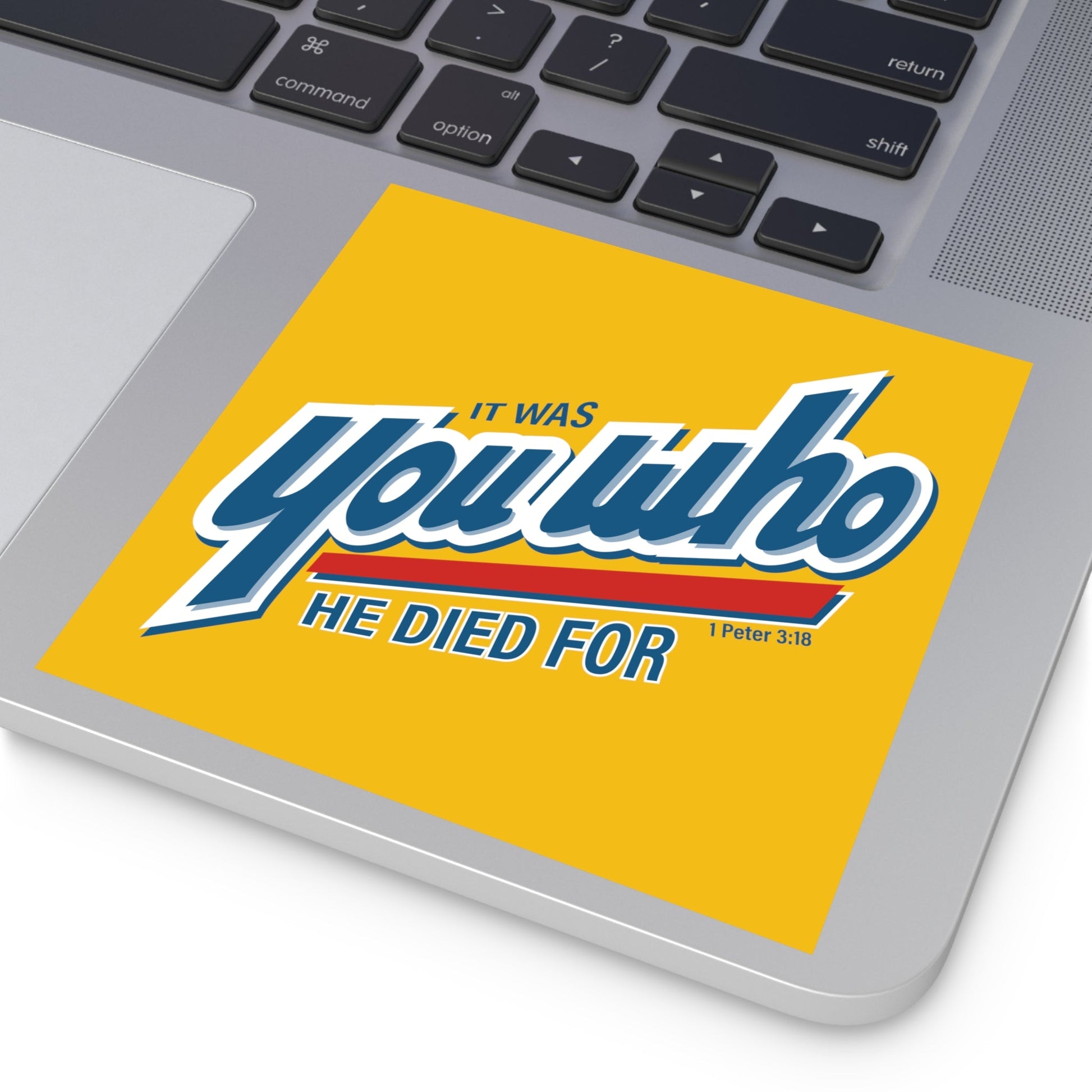 It Was You Who He Died For Sticker (Indoor\Outdoor) - PatriotDepot.com