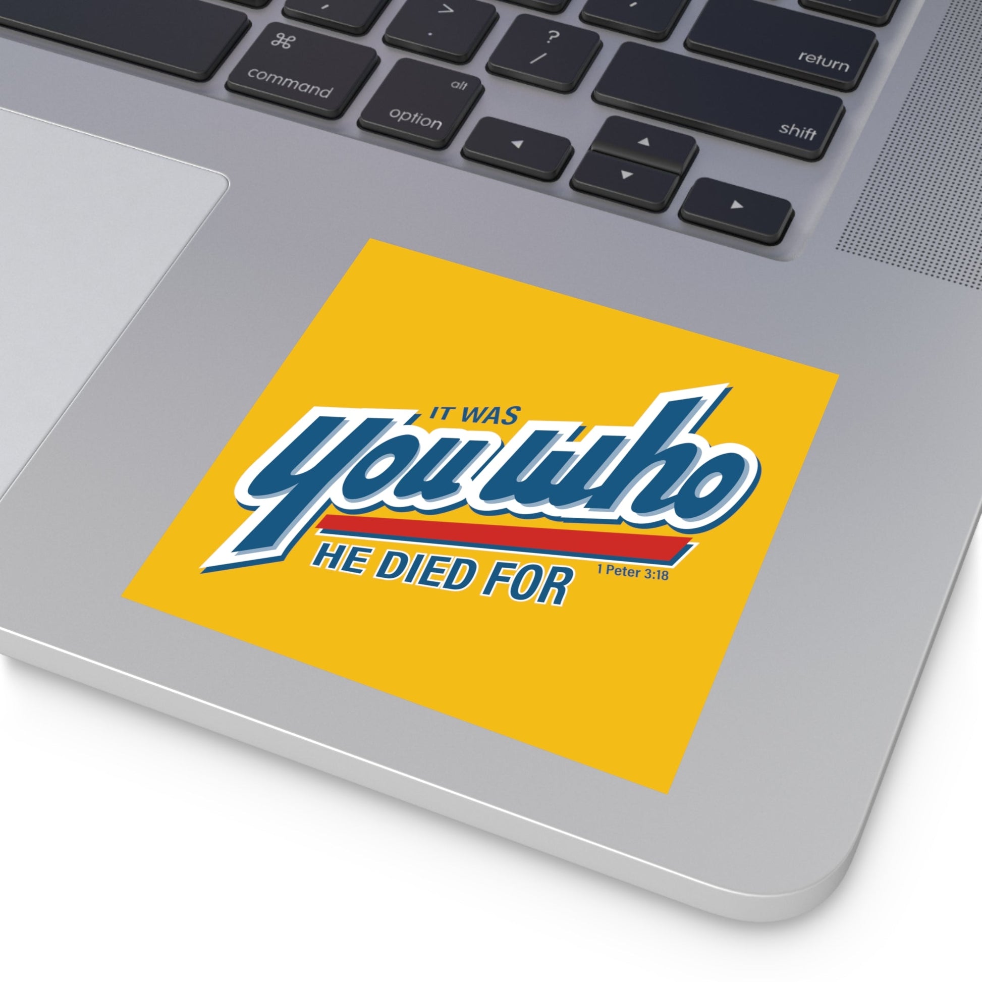 It Was You Who He Died For Sticker (Indoor\Outdoor) - PatriotDepot.com