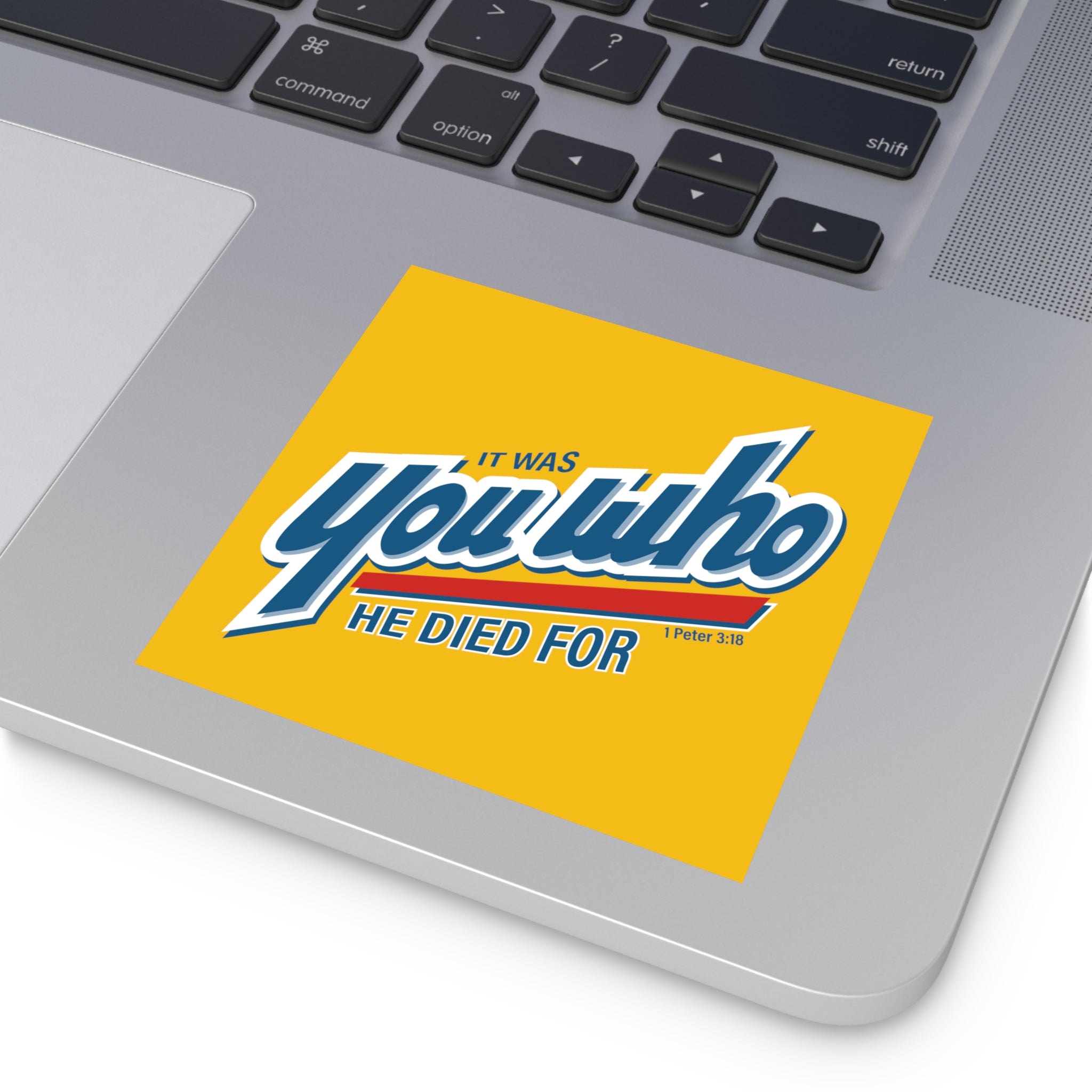 It Was You Who He Died For Sticker (Indoor\Outdoor) - PatriotDepot.com