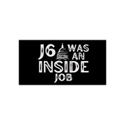 J6 Was An Inside Job Bumper Sticker - PatriotDepot.com